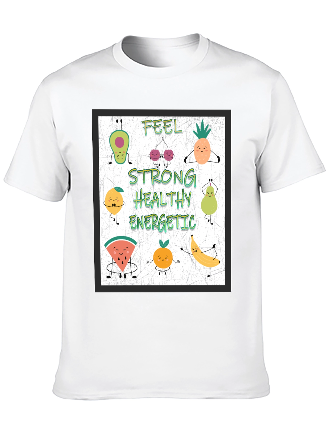 Feel Strong Healthy Energetic Fruit Cartoon T-Shirt