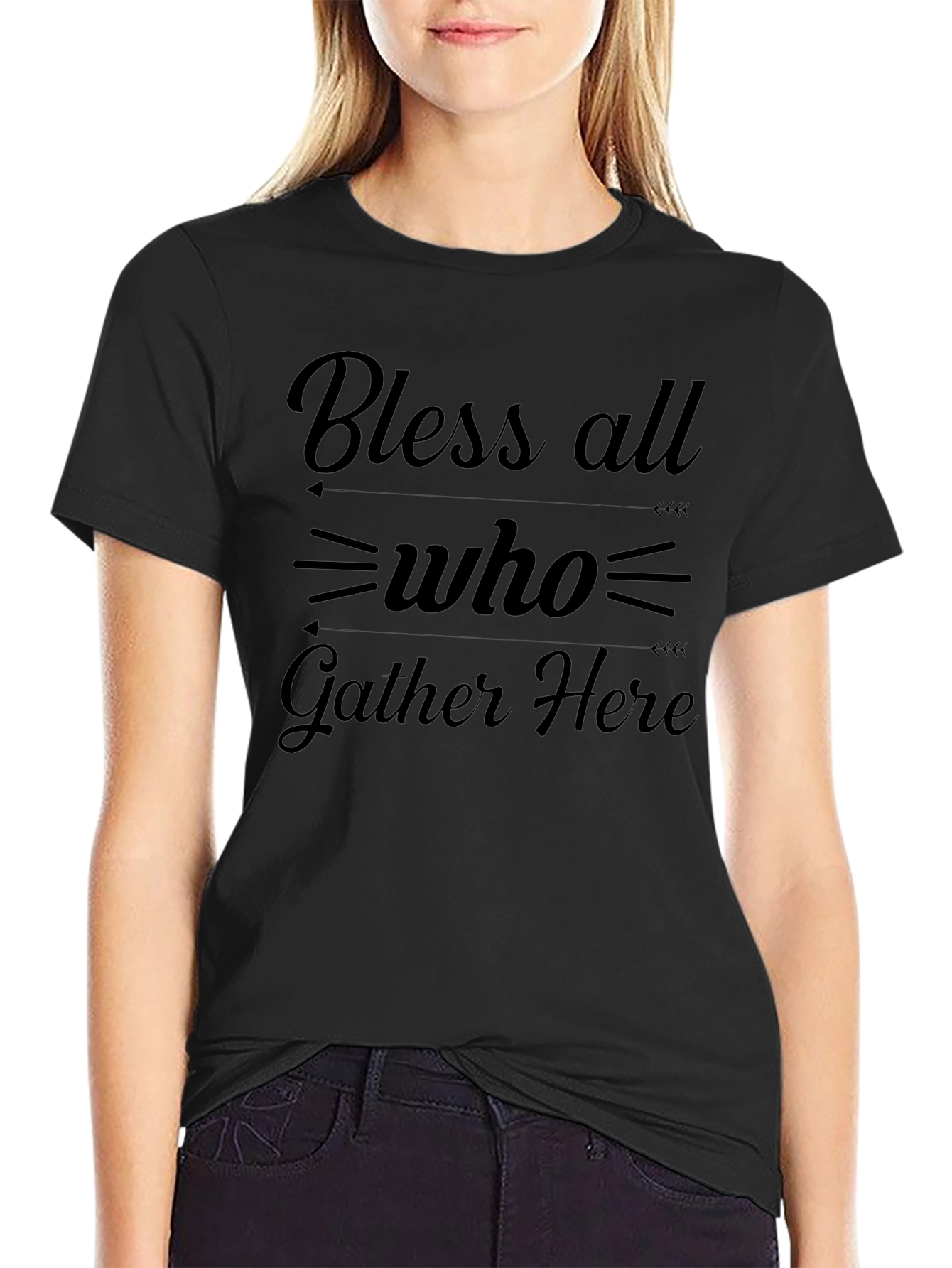 Bless All Who Gather Here Graphic T-Shirt