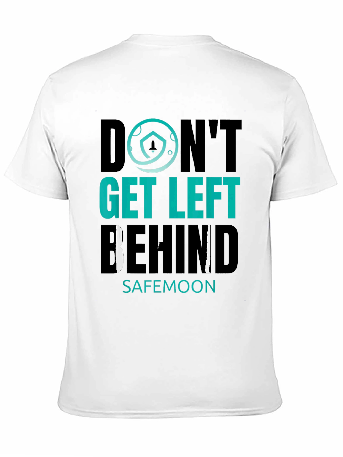 Dont Get Left Behind SafeMoon Crypto T-Shirt