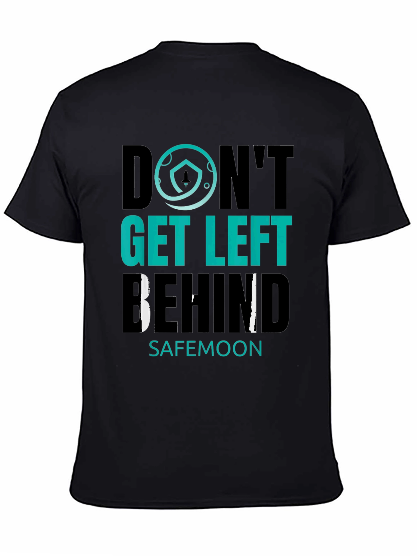 Dont Get Left Behind SafeMoon Crypto T-Shirt