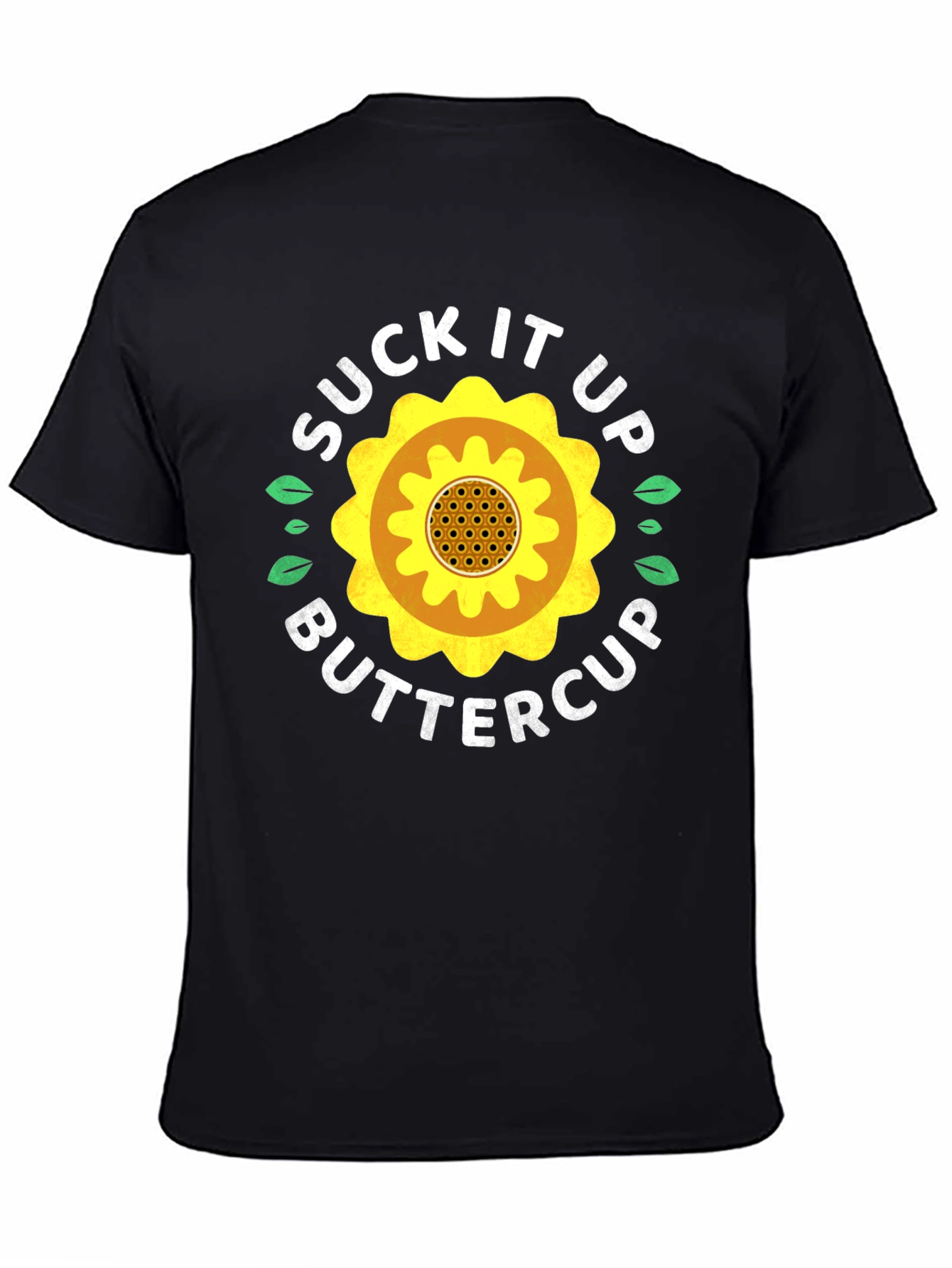 Suck It Up Buttercup Sunflower Graphic Tee