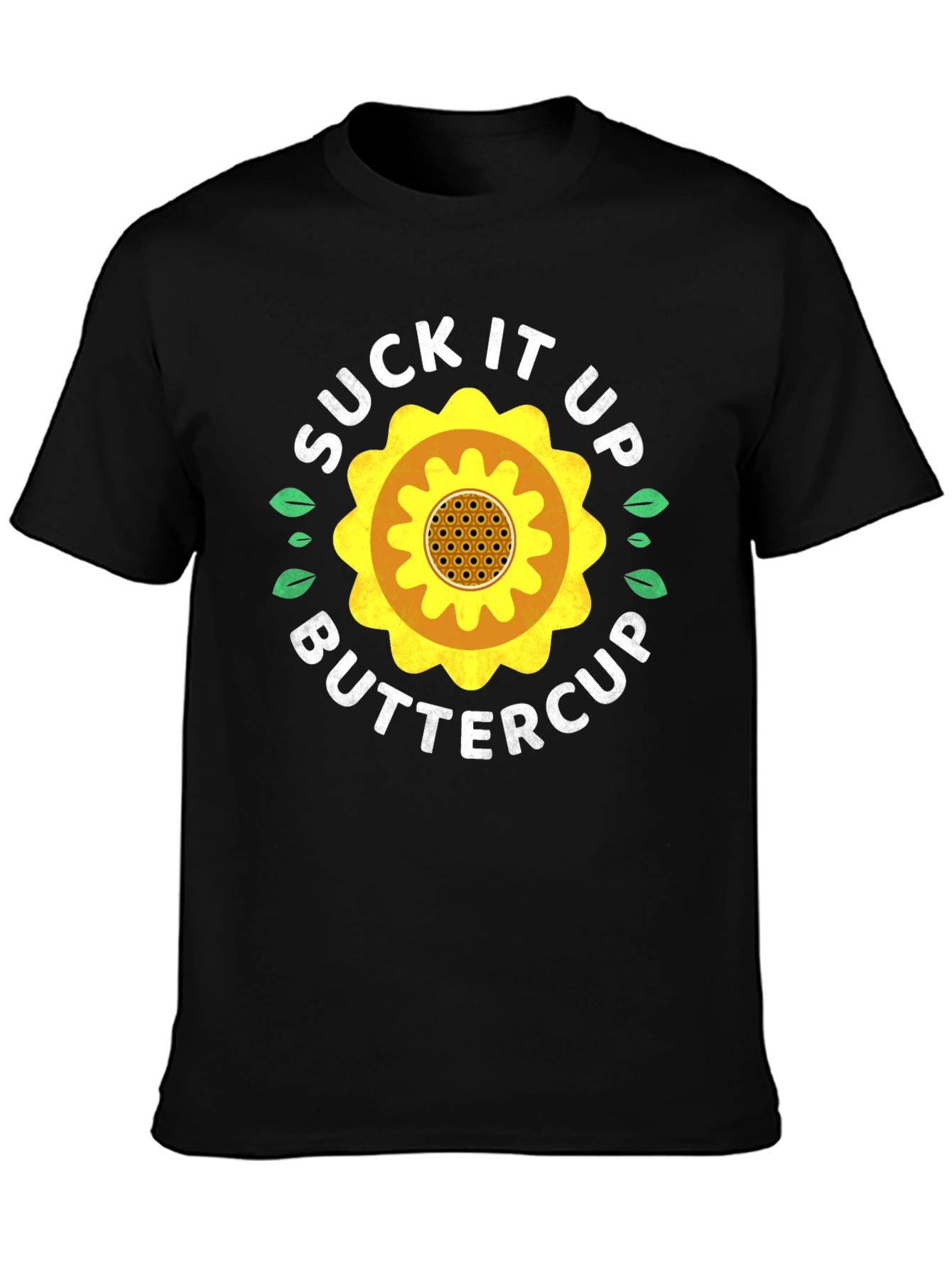 Suck It Up Buttercup Sunflower Graphic Tee