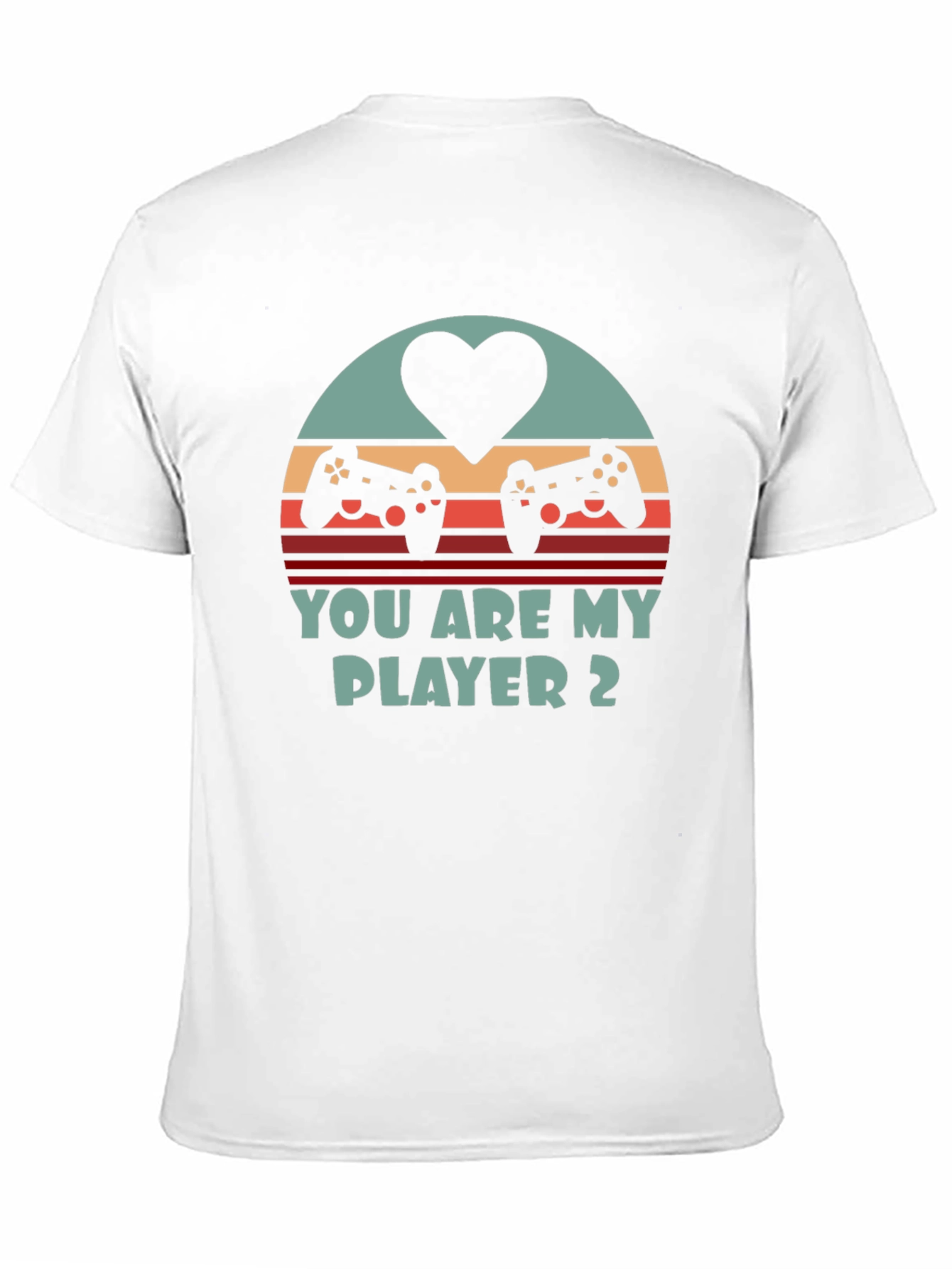 You Are My Player 2 Gaming T-Shirt