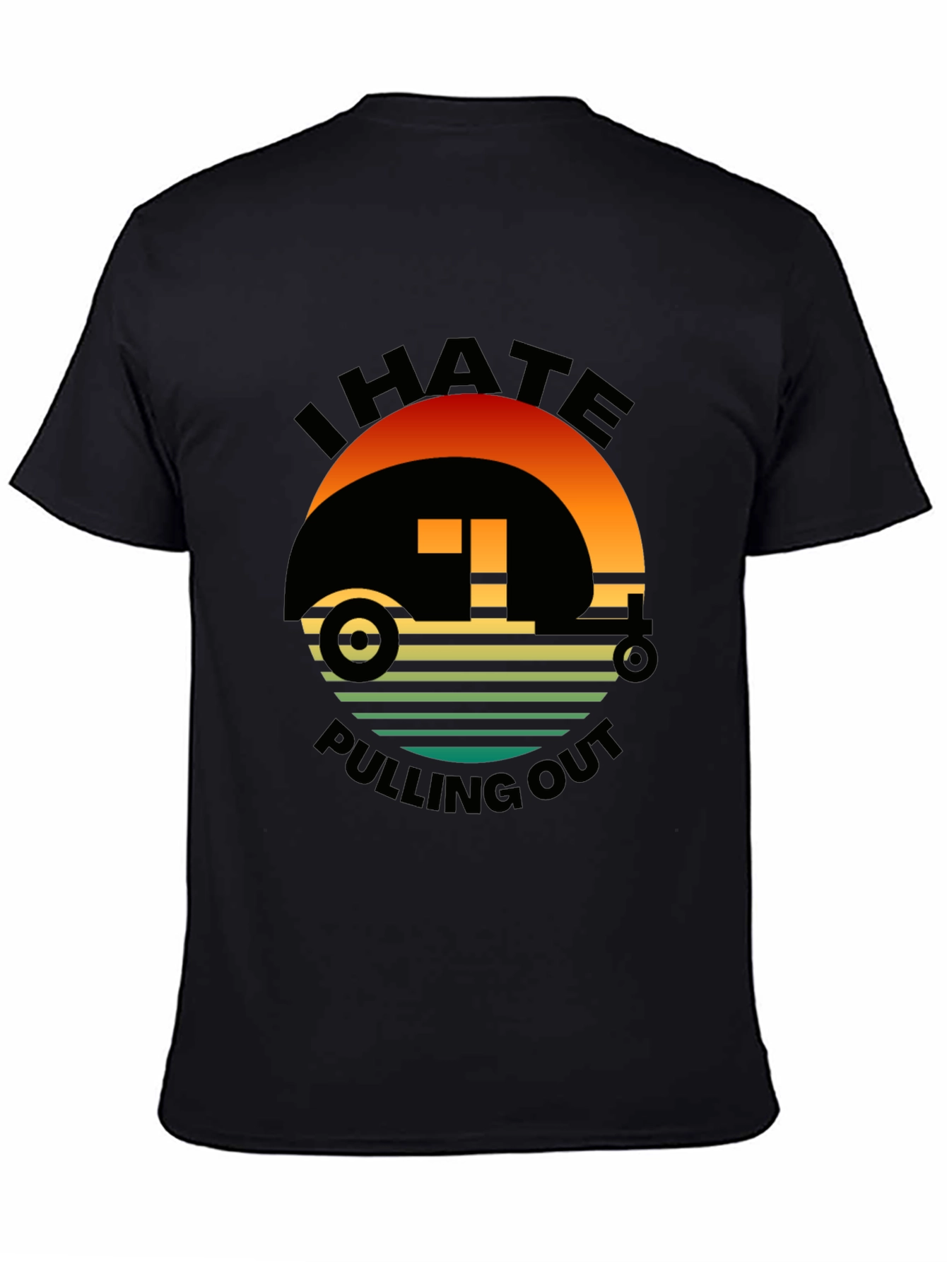 Funny Camping T-Shirt: I Hate Pulling Out RV Tee