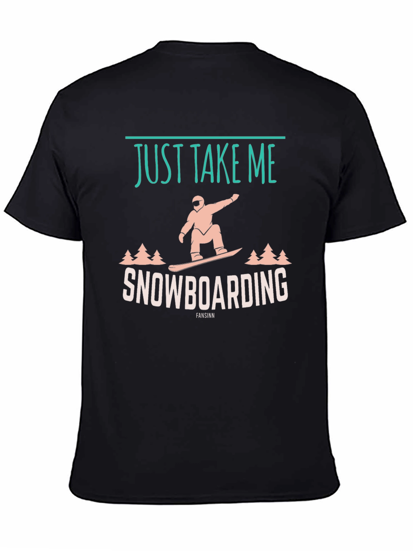 Just Take Me Snowboarding Graphic Tee