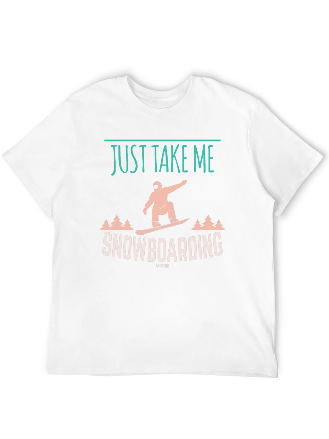 Just Take Me Snowboarding Graphic Tee