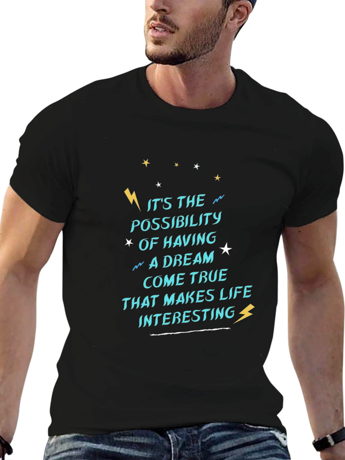 Dream True Life Quote Graphic Tee