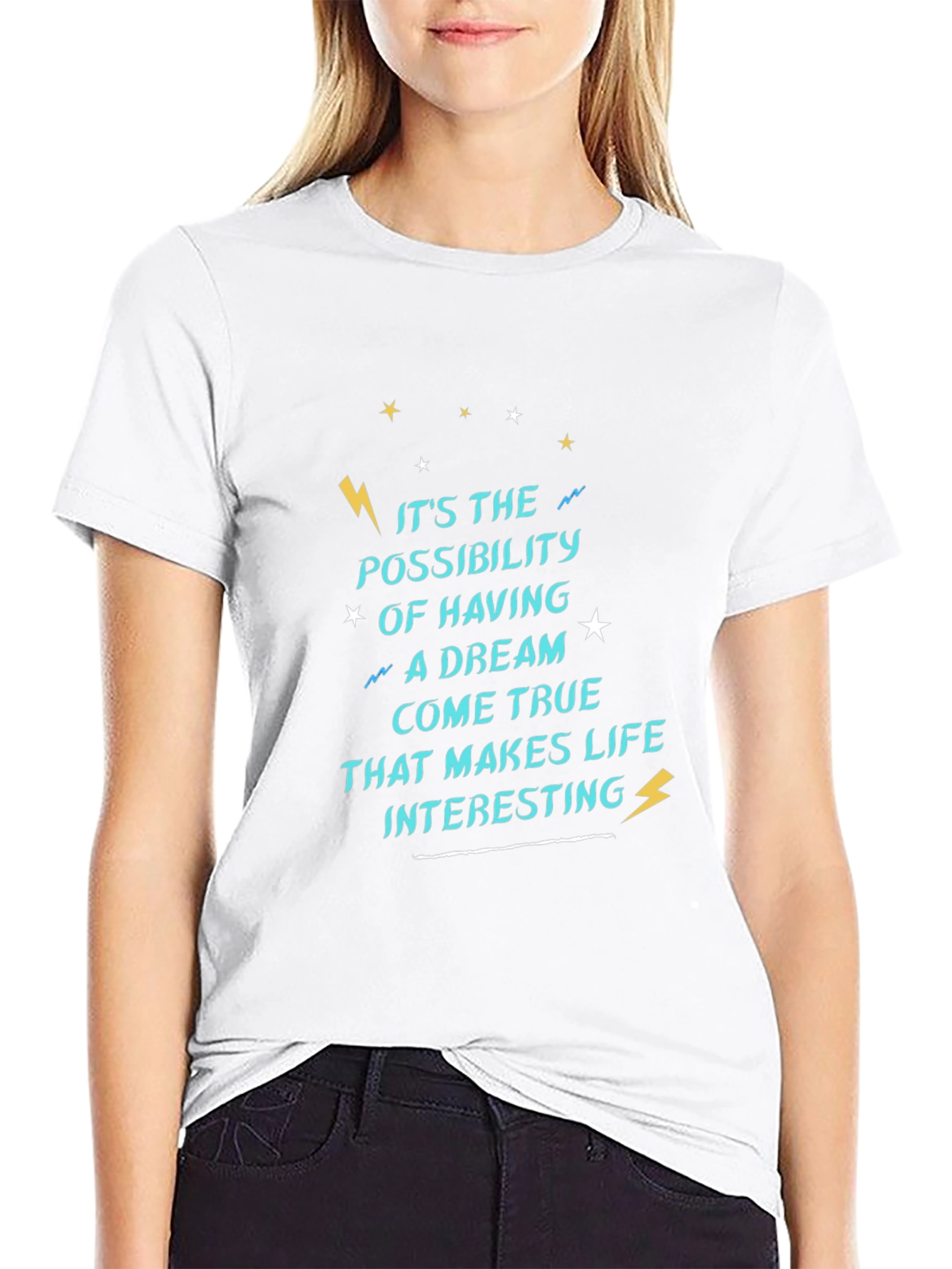 Dream True Life Quote Graphic Tee