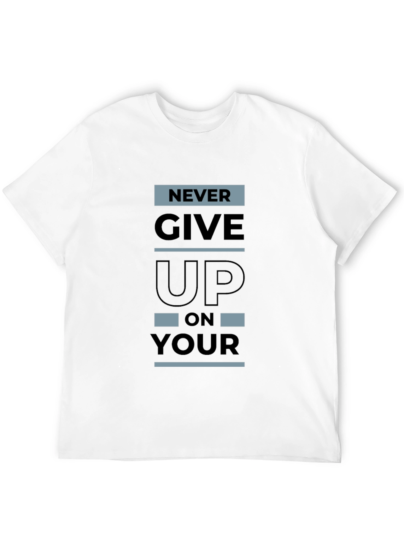 Motivational Black T-Shirt - Never Give Up On Your