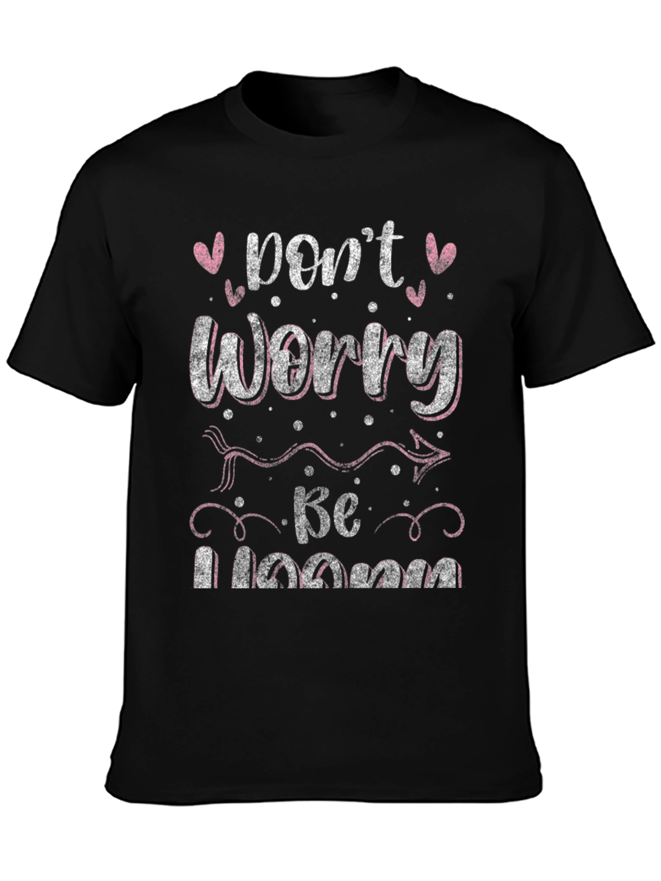 Dont Worry Be Bloom Tee