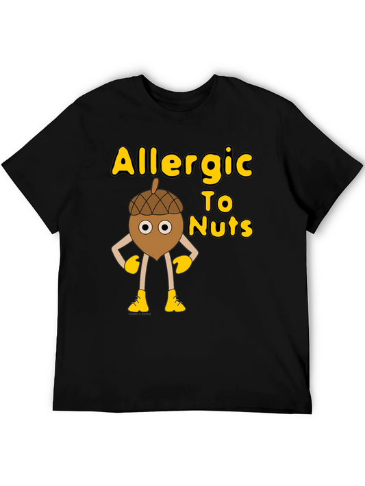Allergic To Nuts Cartoon Acorn Novelty T-Shirt
