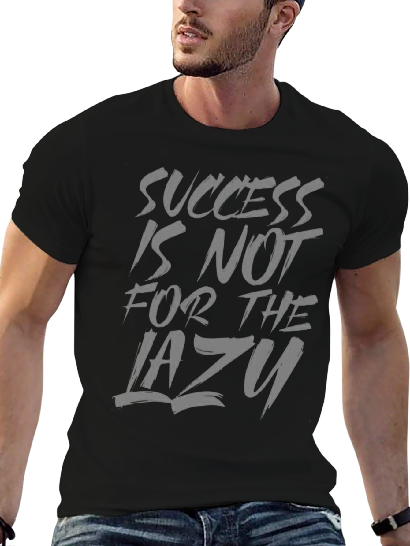 Success Is Not For The Lazy T-Shirt