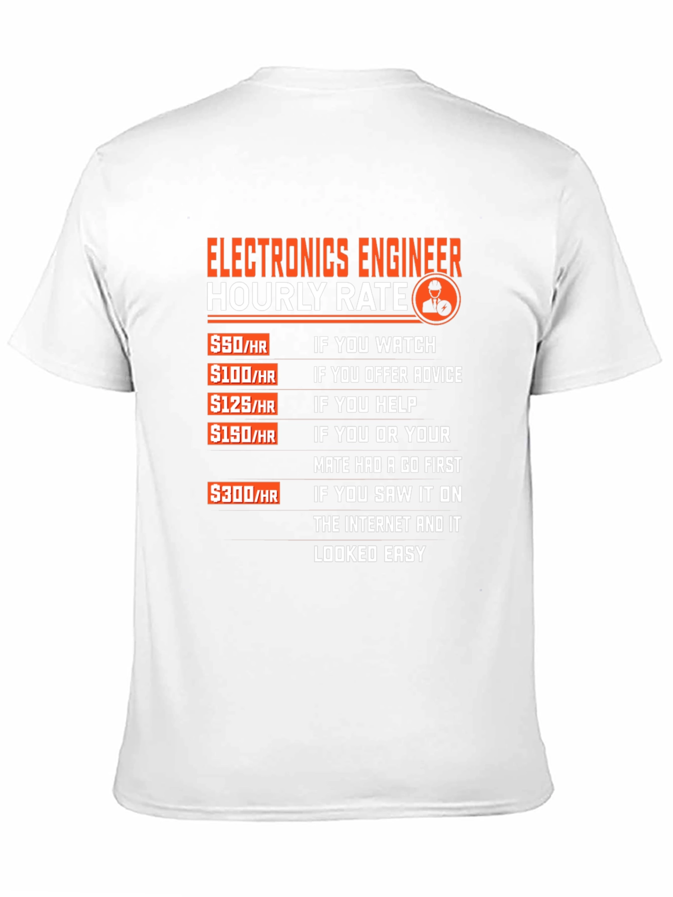 Electronics Engineer Hourly Rate T-Shirt
