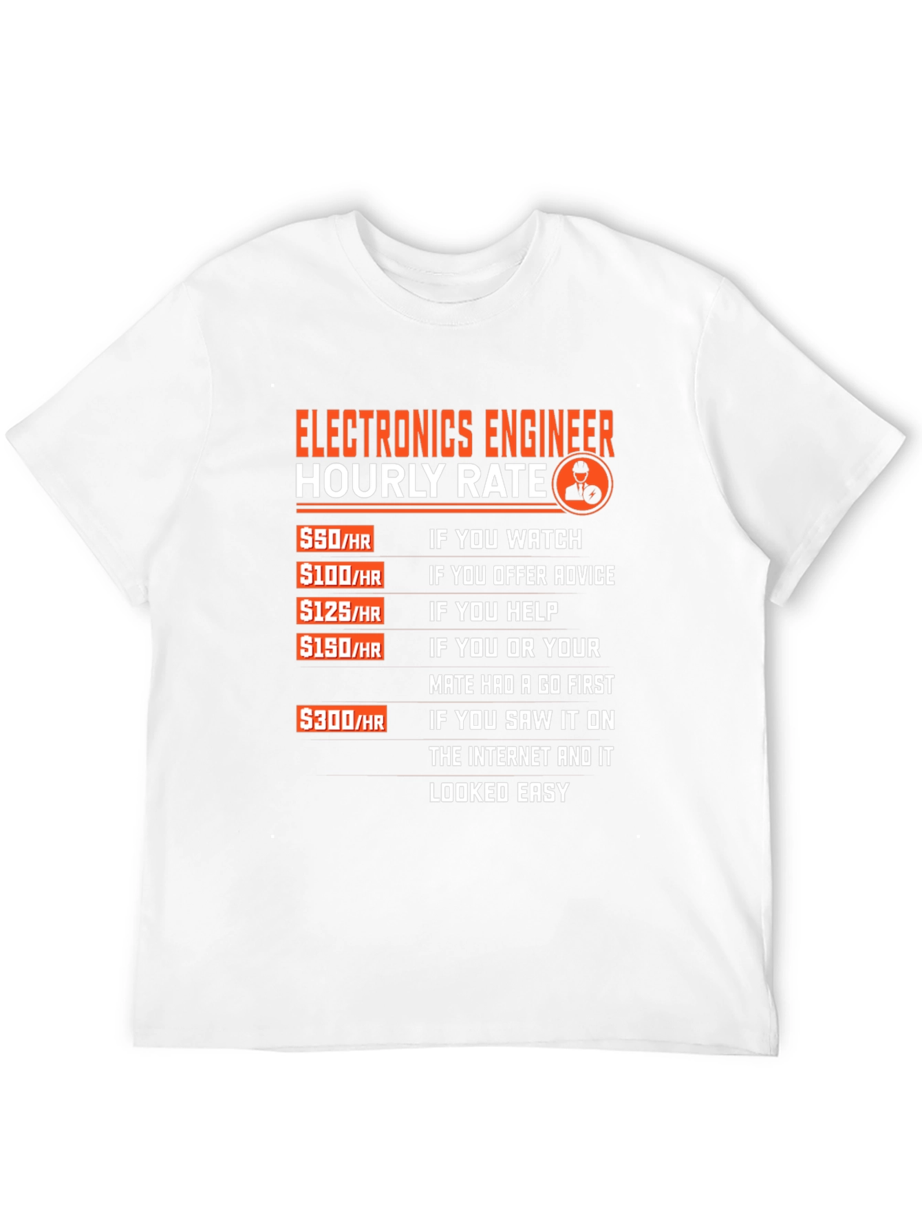 Electronics Engineer Hourly Rate T-Shirt