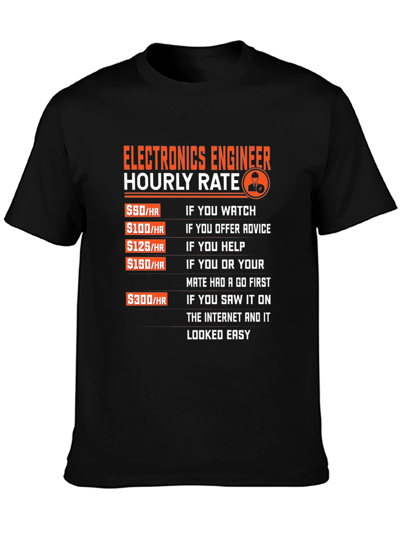 Electronics Engineer Hourly Rate T-Shirt
