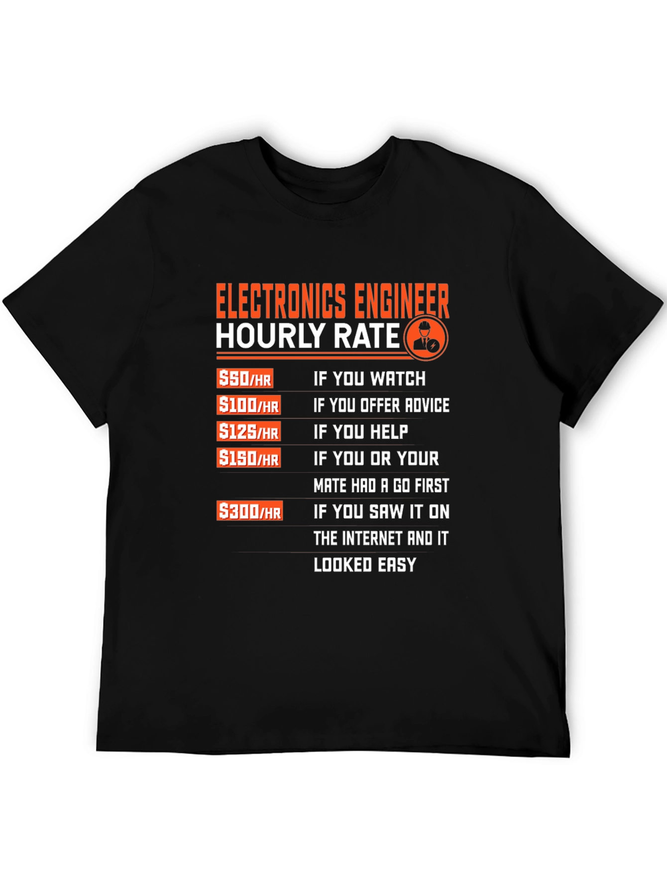 Electronics Engineer Hourly Rate T-Shirt