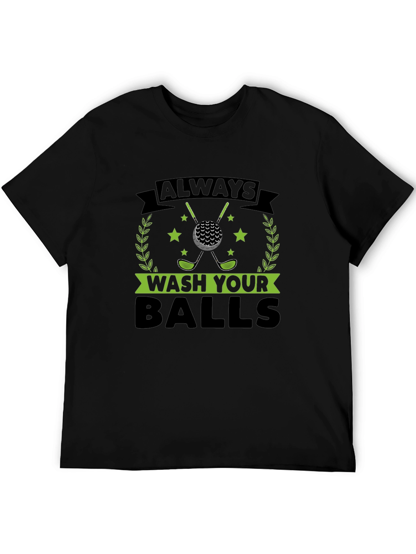 Funny Golf T-Shirt - Always Wash Your Balls