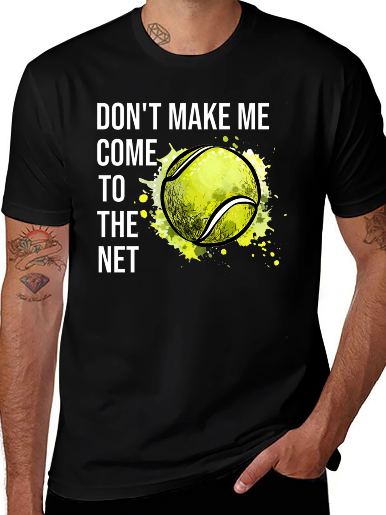 Tennis T-Shirt: Dont Make Me Come to the Net!
