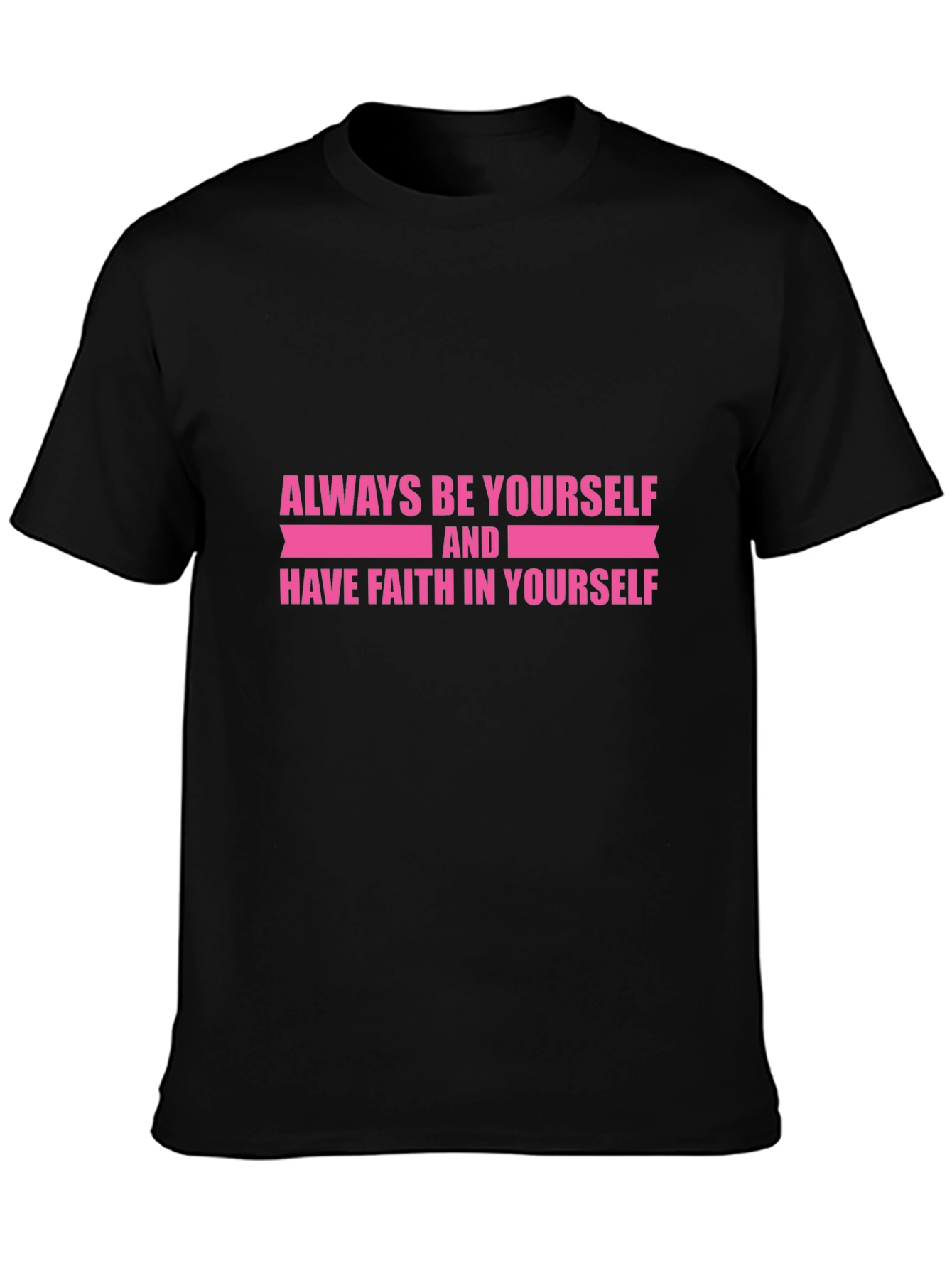 Inspirational Black T-Shirt: Always Be Yourself