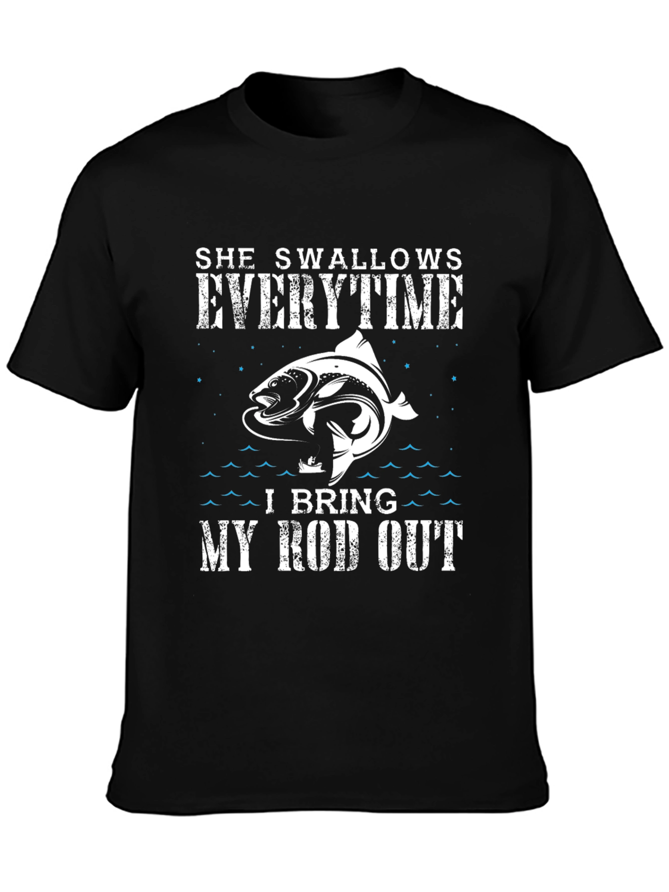 Fishing Humor T-Shirt - She Swallows Every Time