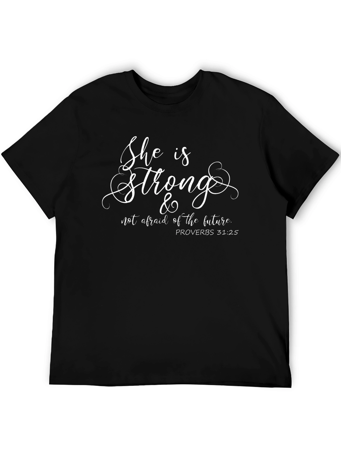 She is Strong T-Shirt - Proverbs 31:25 Christian Tee