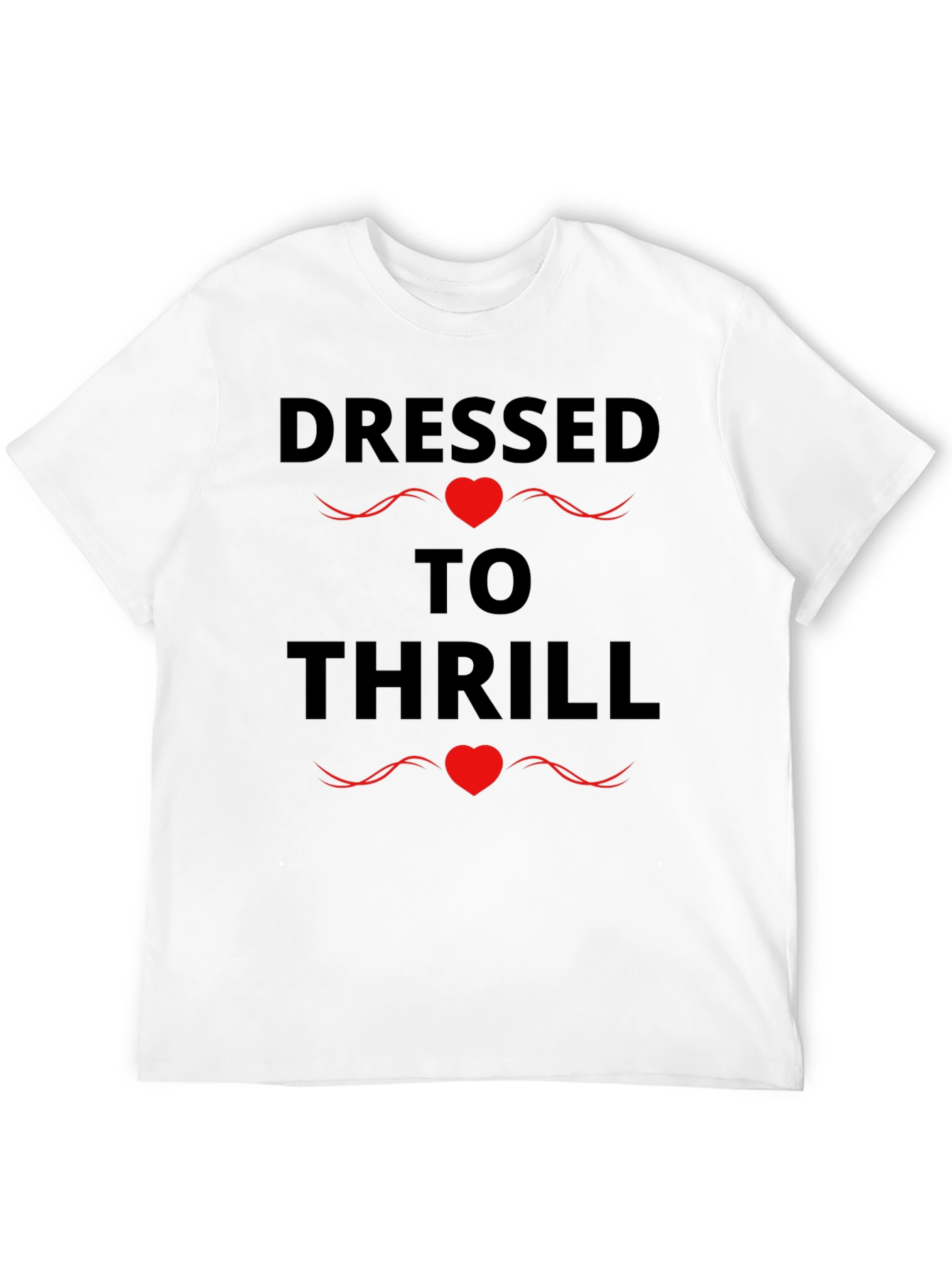 Dressed to Thrill Graphic Print Black T-Shirt