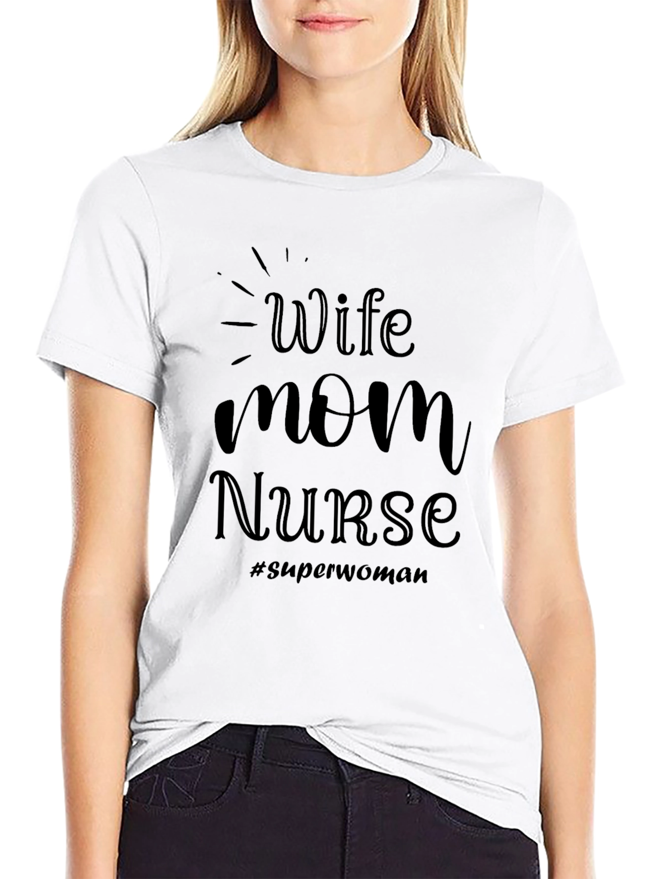 Wife Mom Nurse Superwoman Black T-Shirt