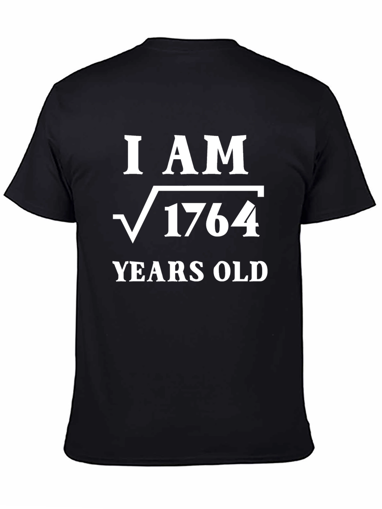I Am Root 1764 Years Old Black T-Shirt