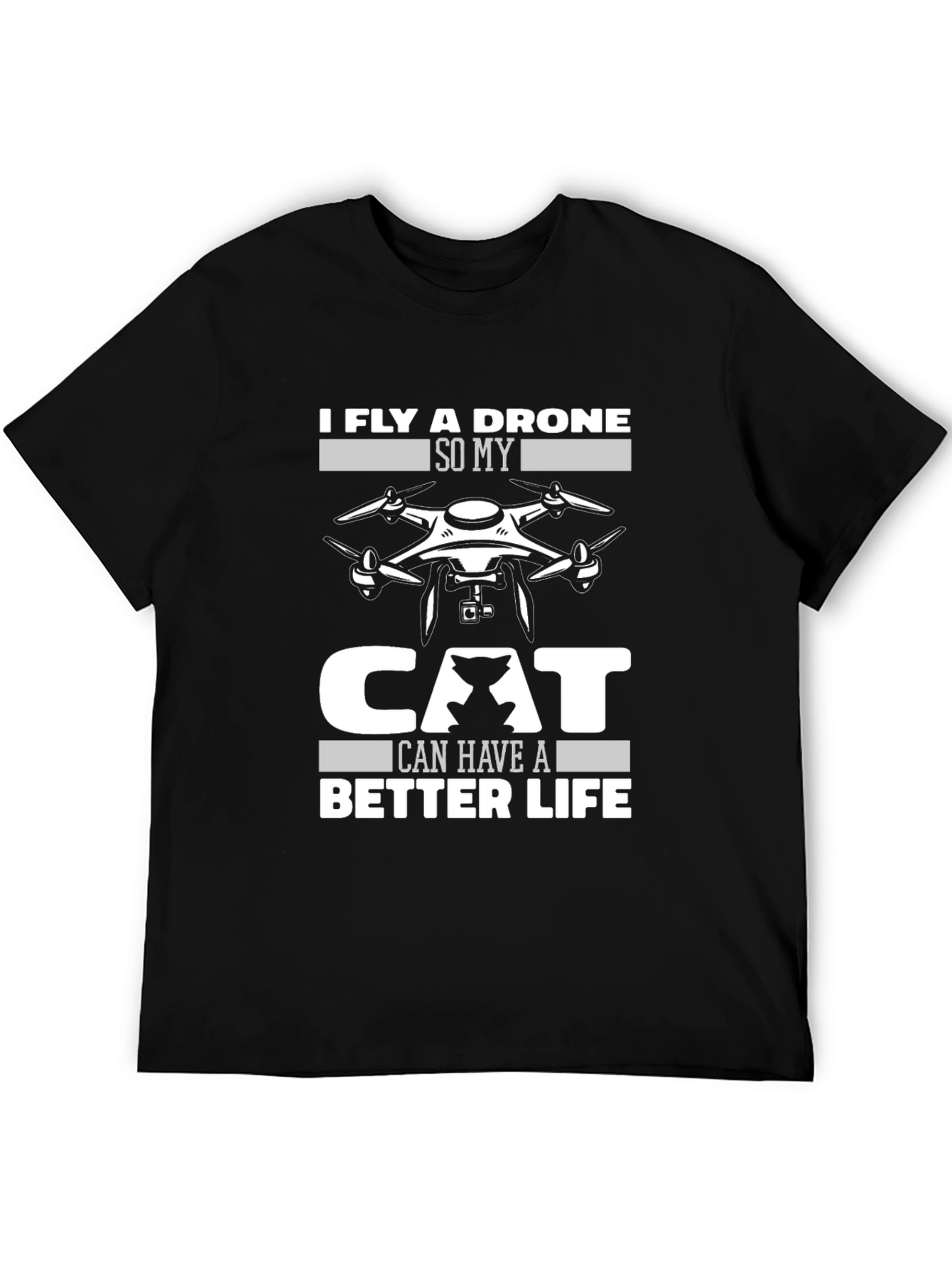 I Fly a Drone for My Cat T-Shirt