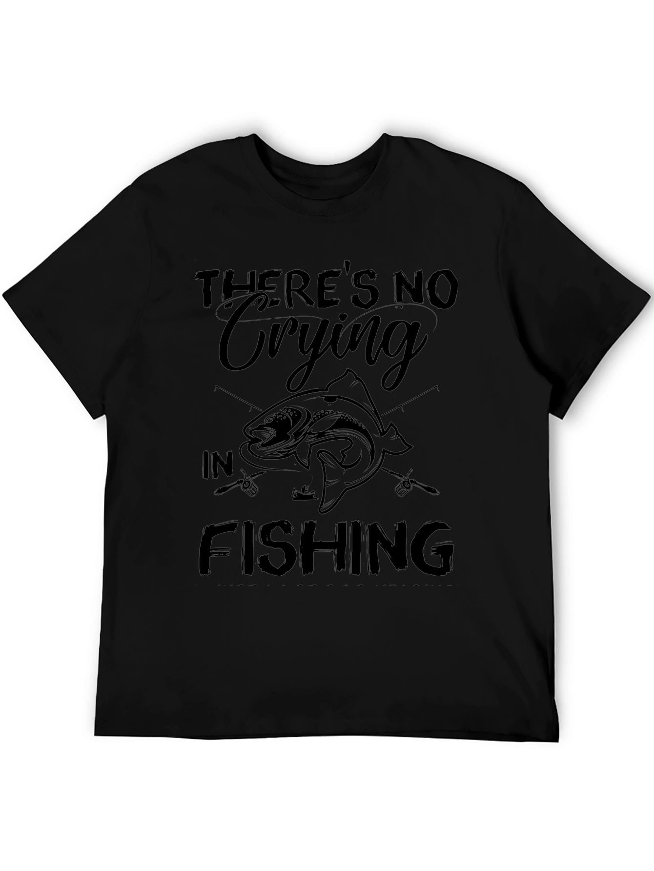 Theres No Crying In Fishing Graphic Tee