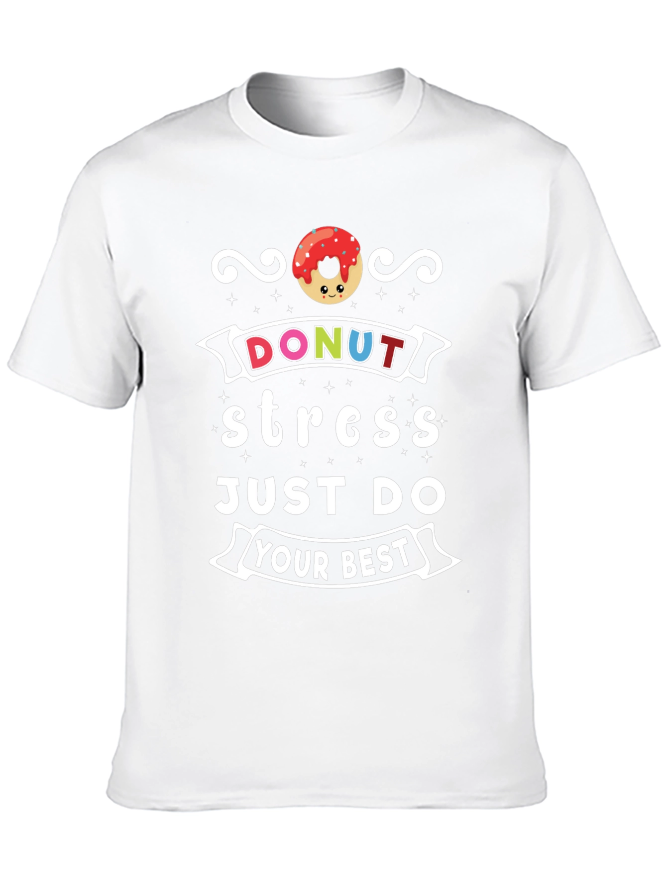 Donut Stress T-Shirt - Motivational Comfort Wear