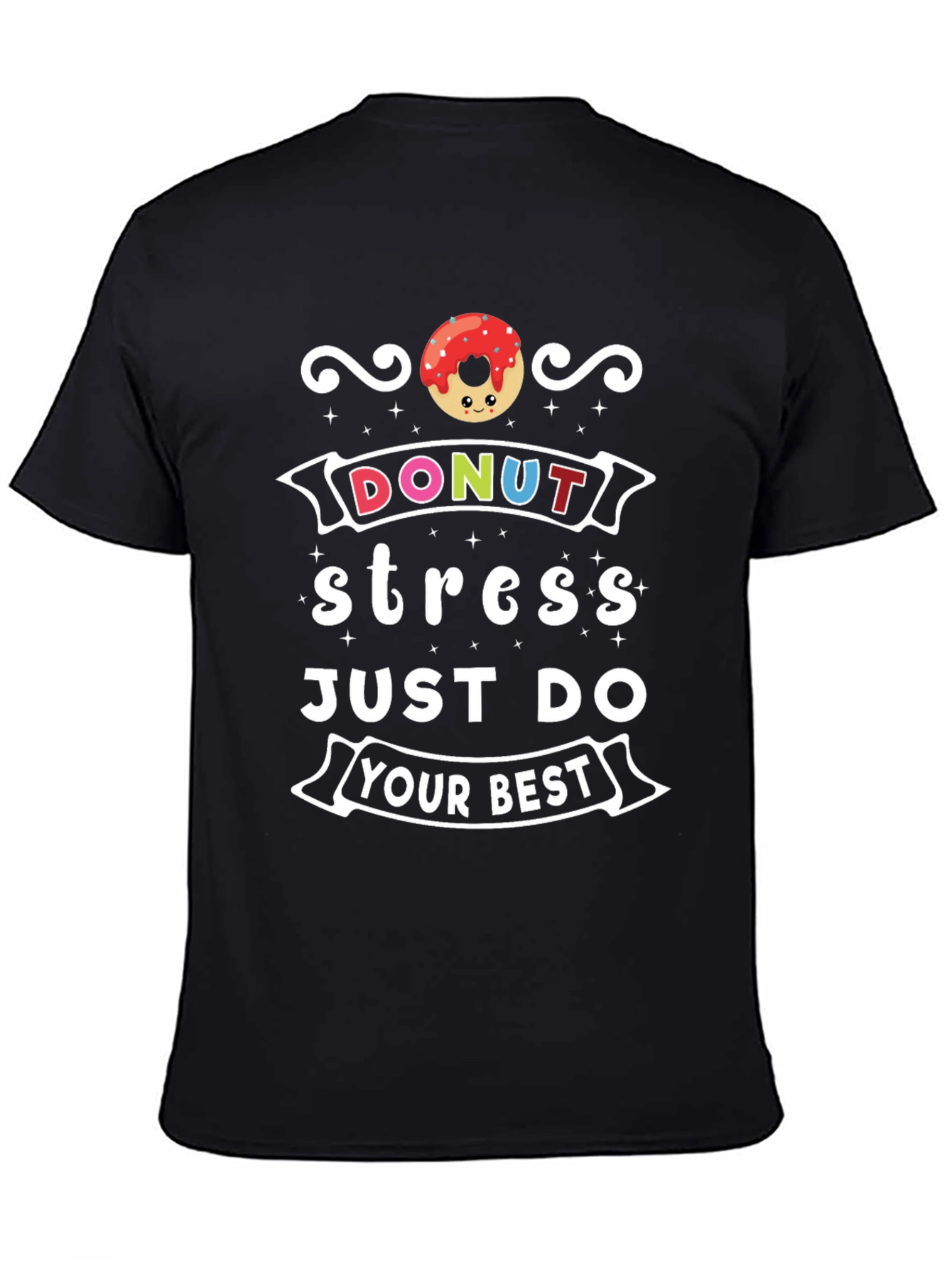 Donut Stress T-Shirt - Motivational Comfort Wear