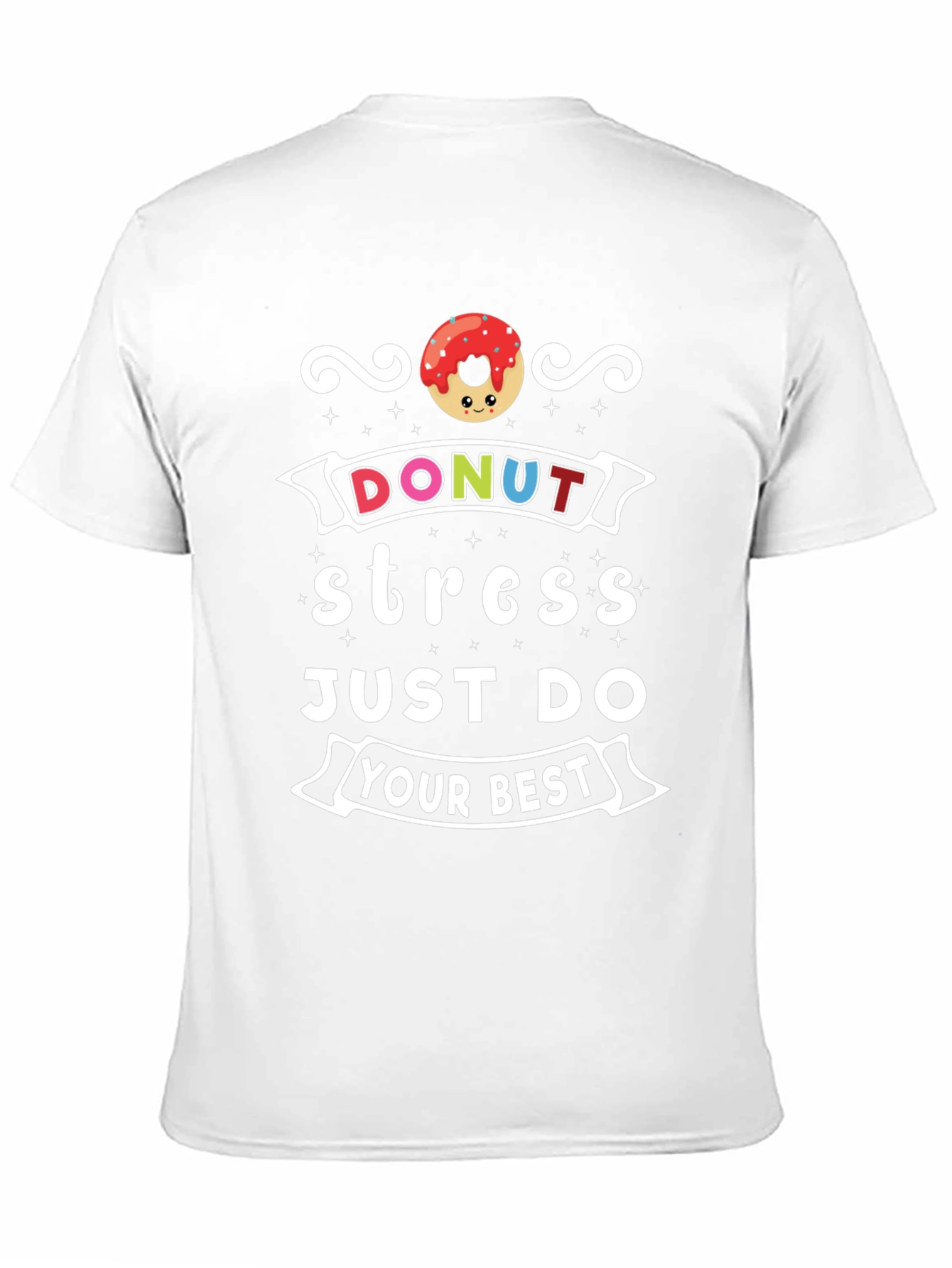 Donut Stress T-Shirt - Motivational Comfort Wear