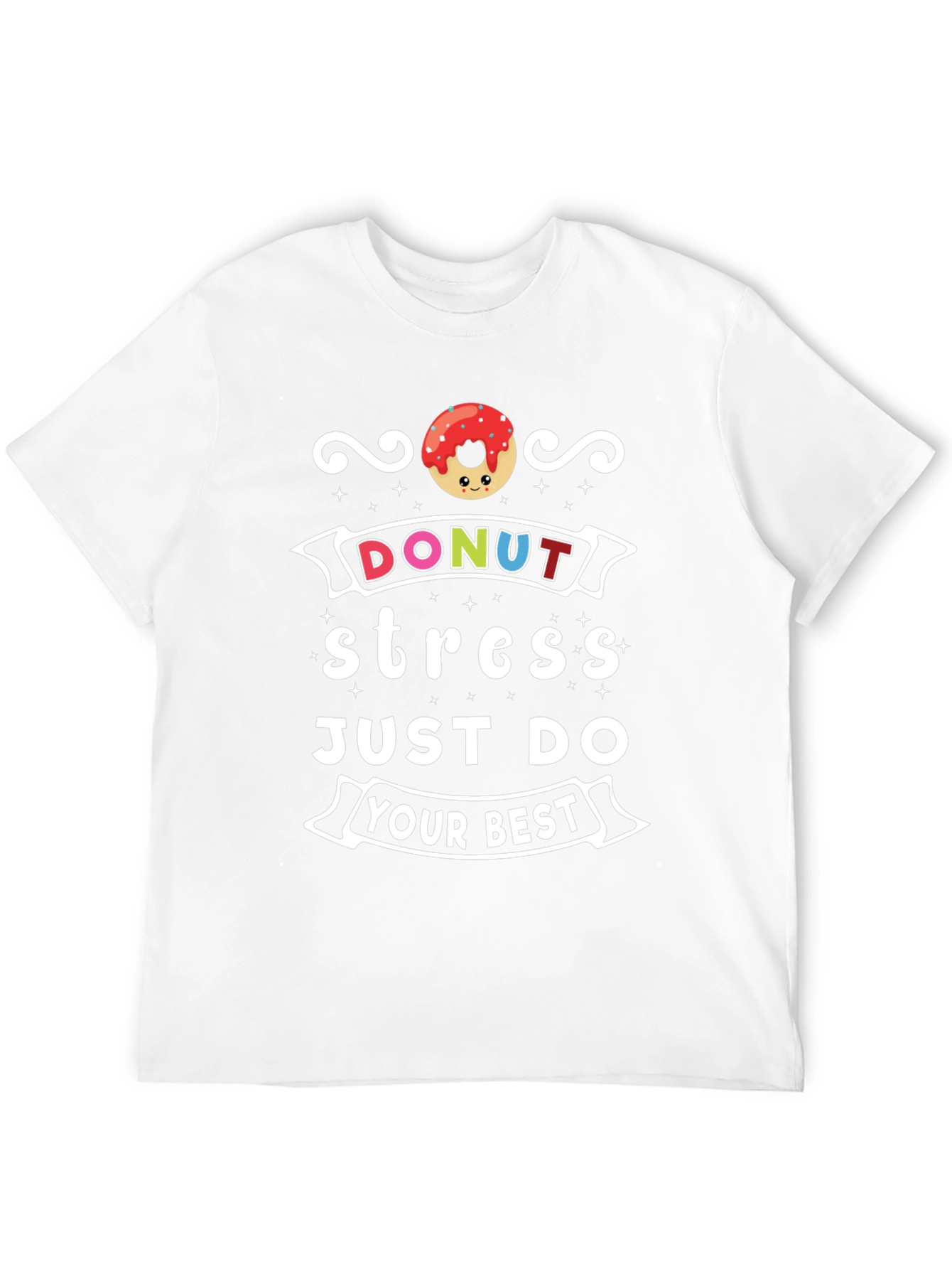 Donut Stress T-Shirt - Motivational Comfort Wear