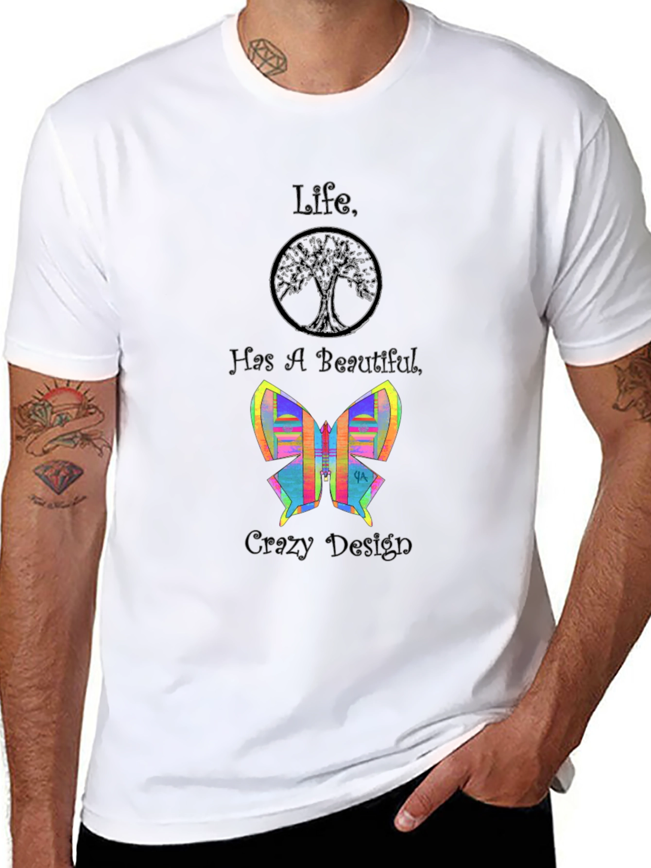 Life Has A Beautiful Crazy Design Tee