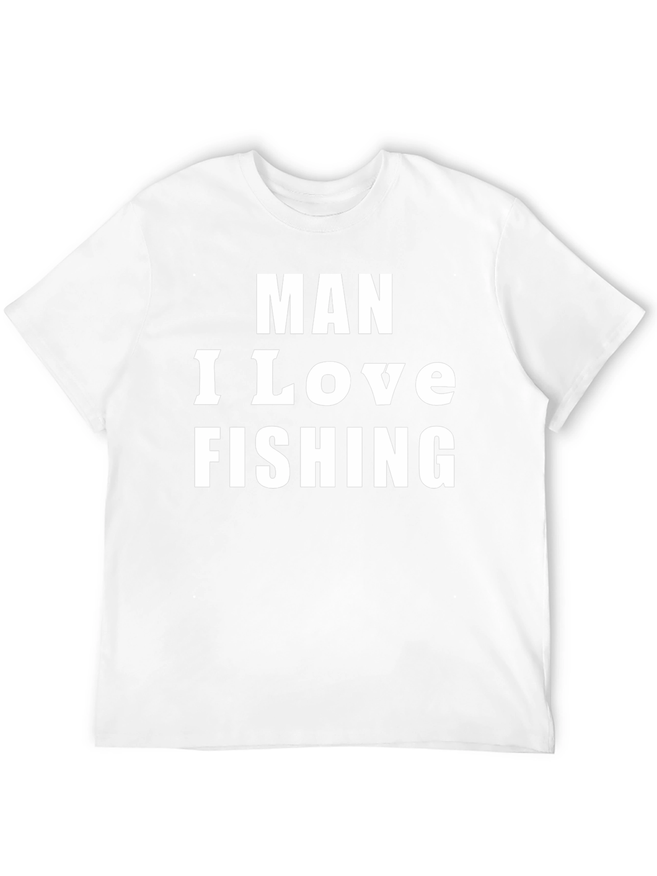 Man I Love Fishing Graphic Tee