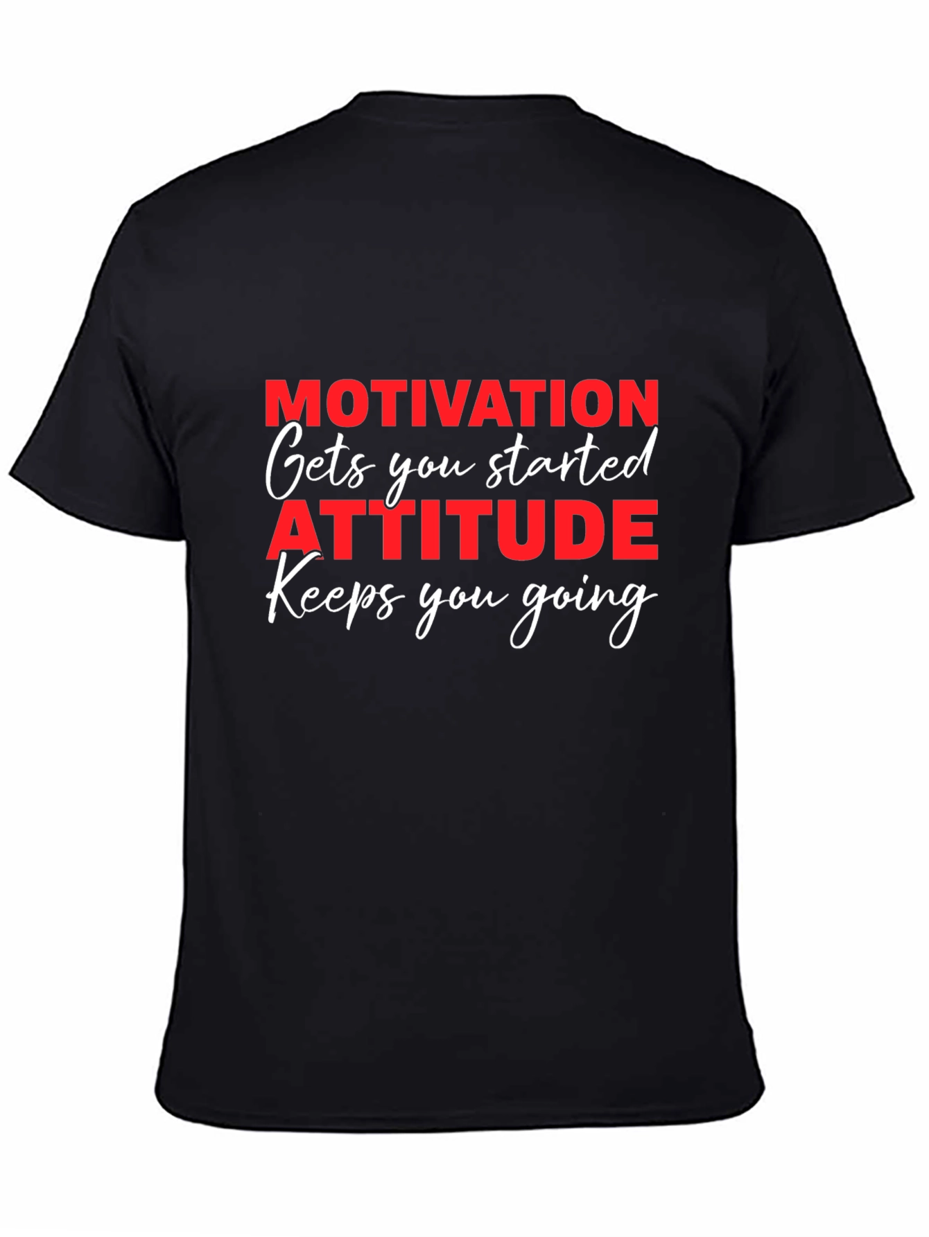 Motivational Attitude Graphic T-Shirt