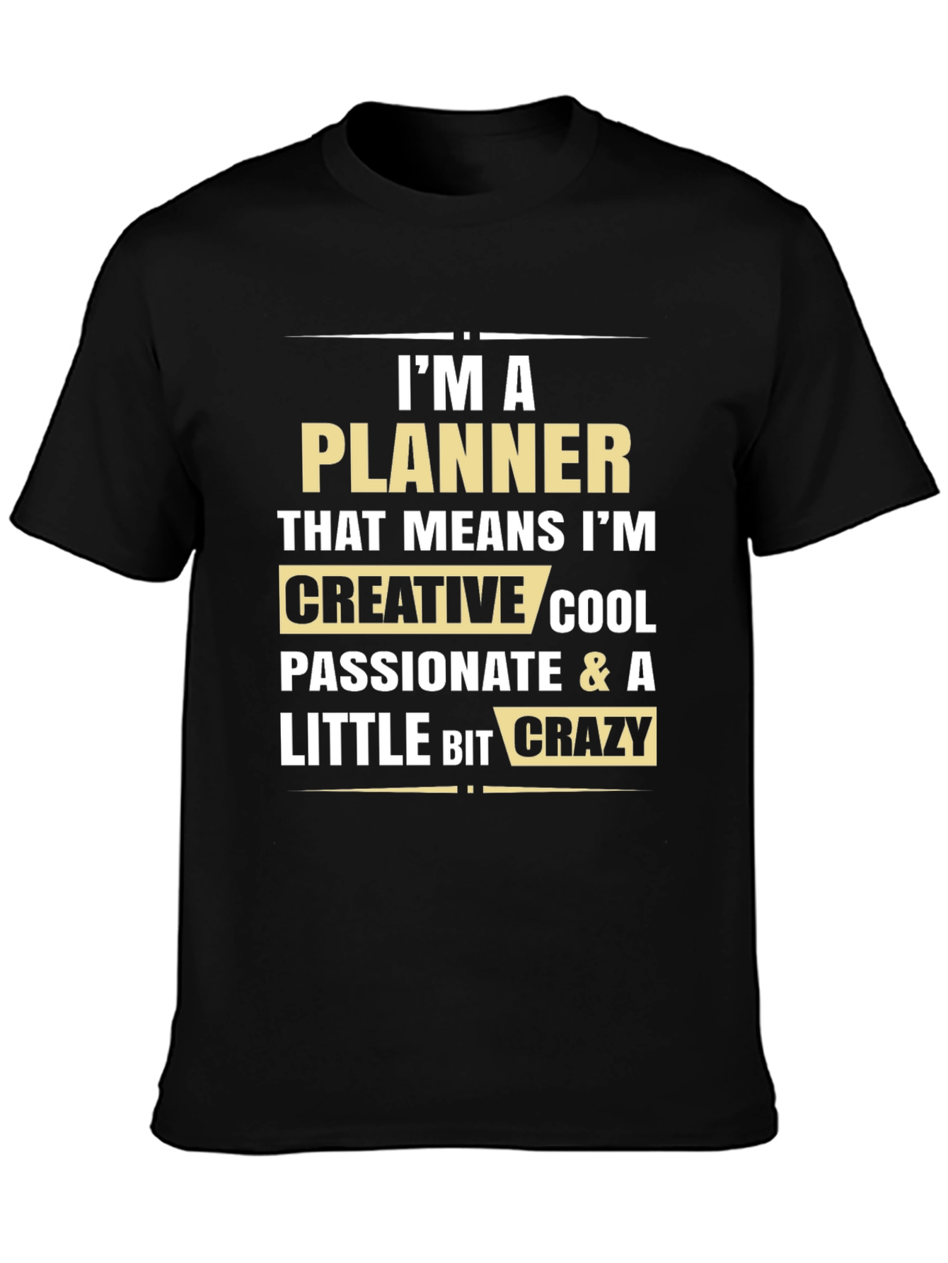 Im A Planner Creative Cool T-Shirt
