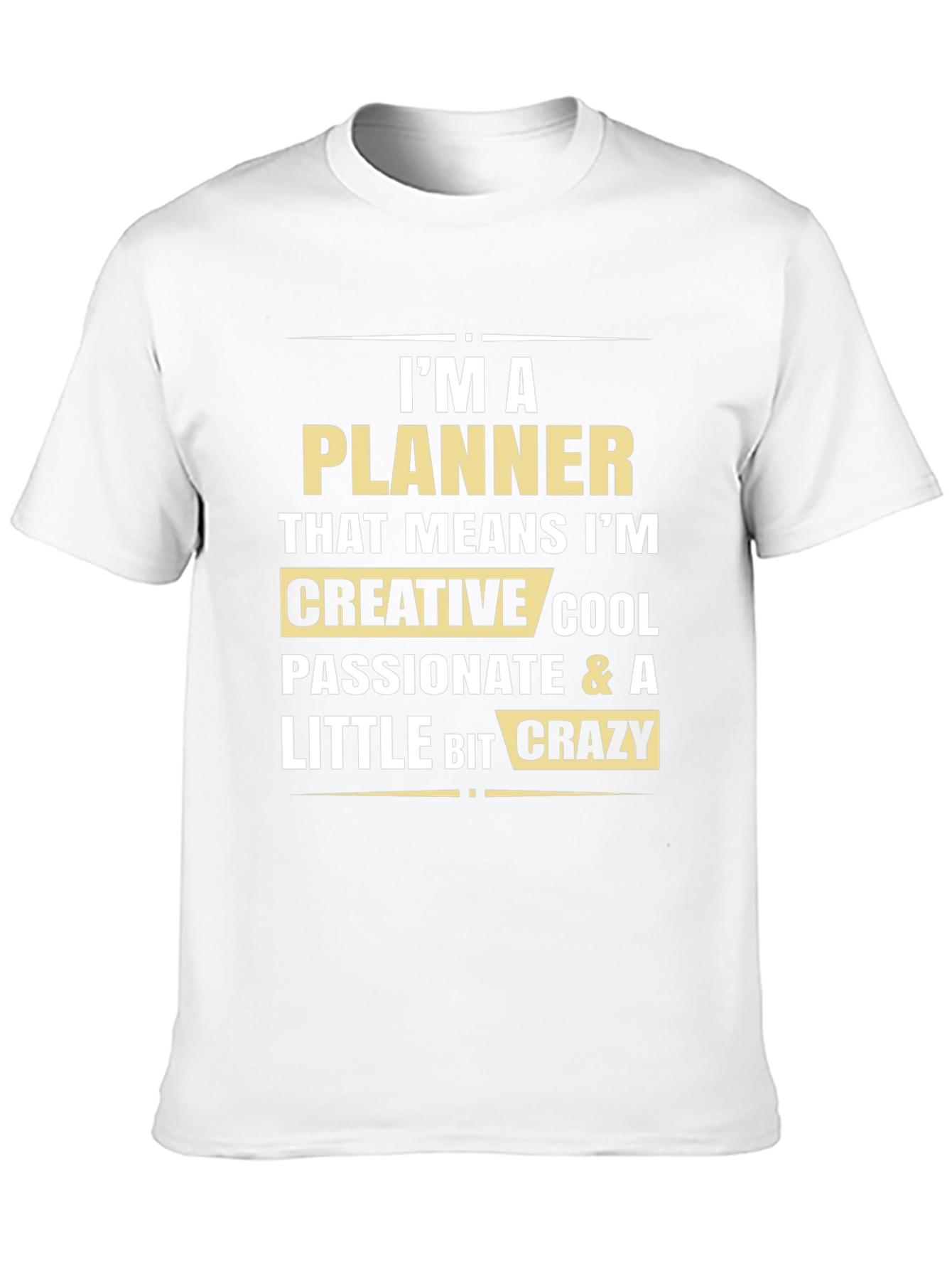 Im A Planner Creative Cool T-Shirt