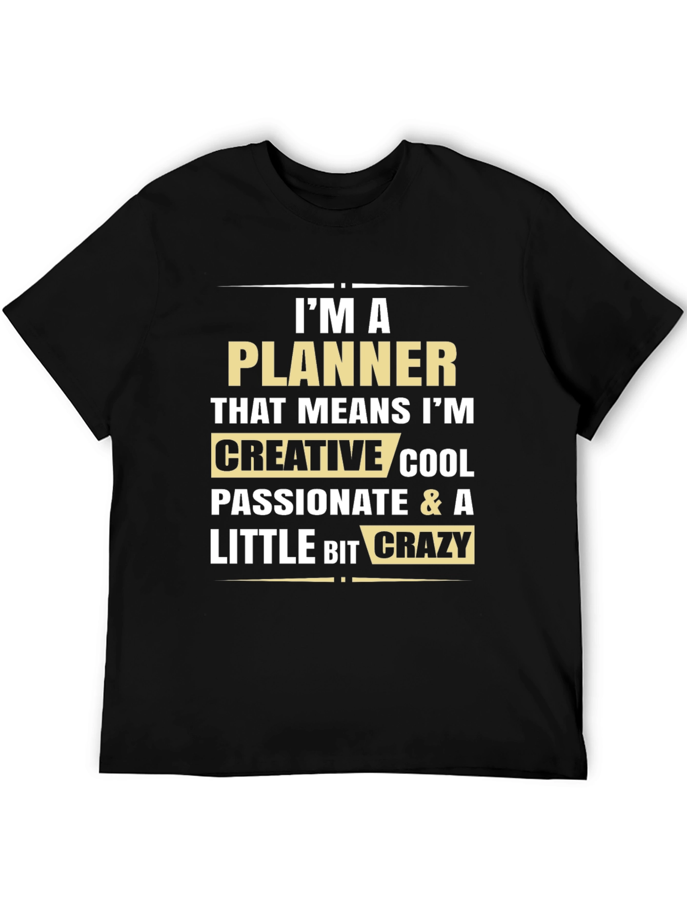 Im A Planner Creative Cool T-Shirt