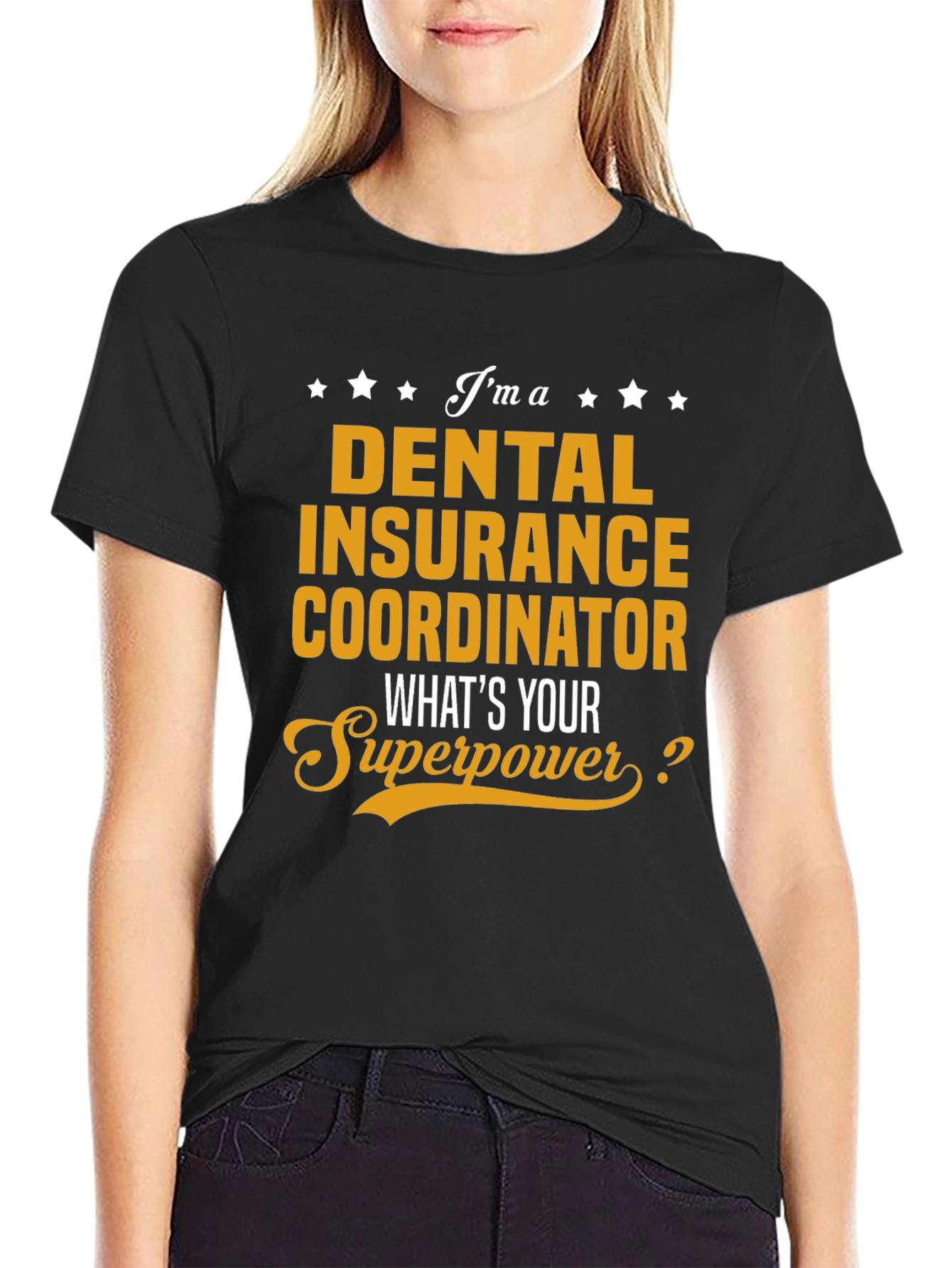 Dental Insurance Coordinator Superpower T-Shirt