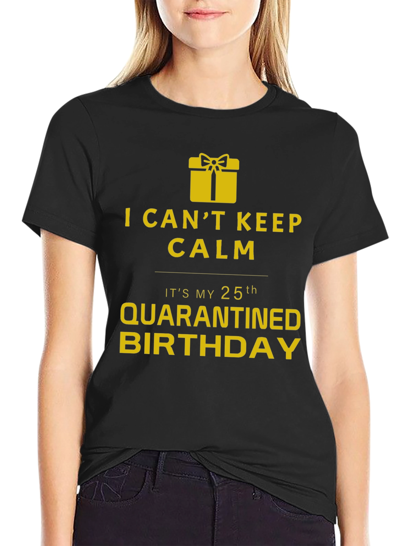 Quarantined 25th Birthday T-Shirt - Novelty Gift Idea