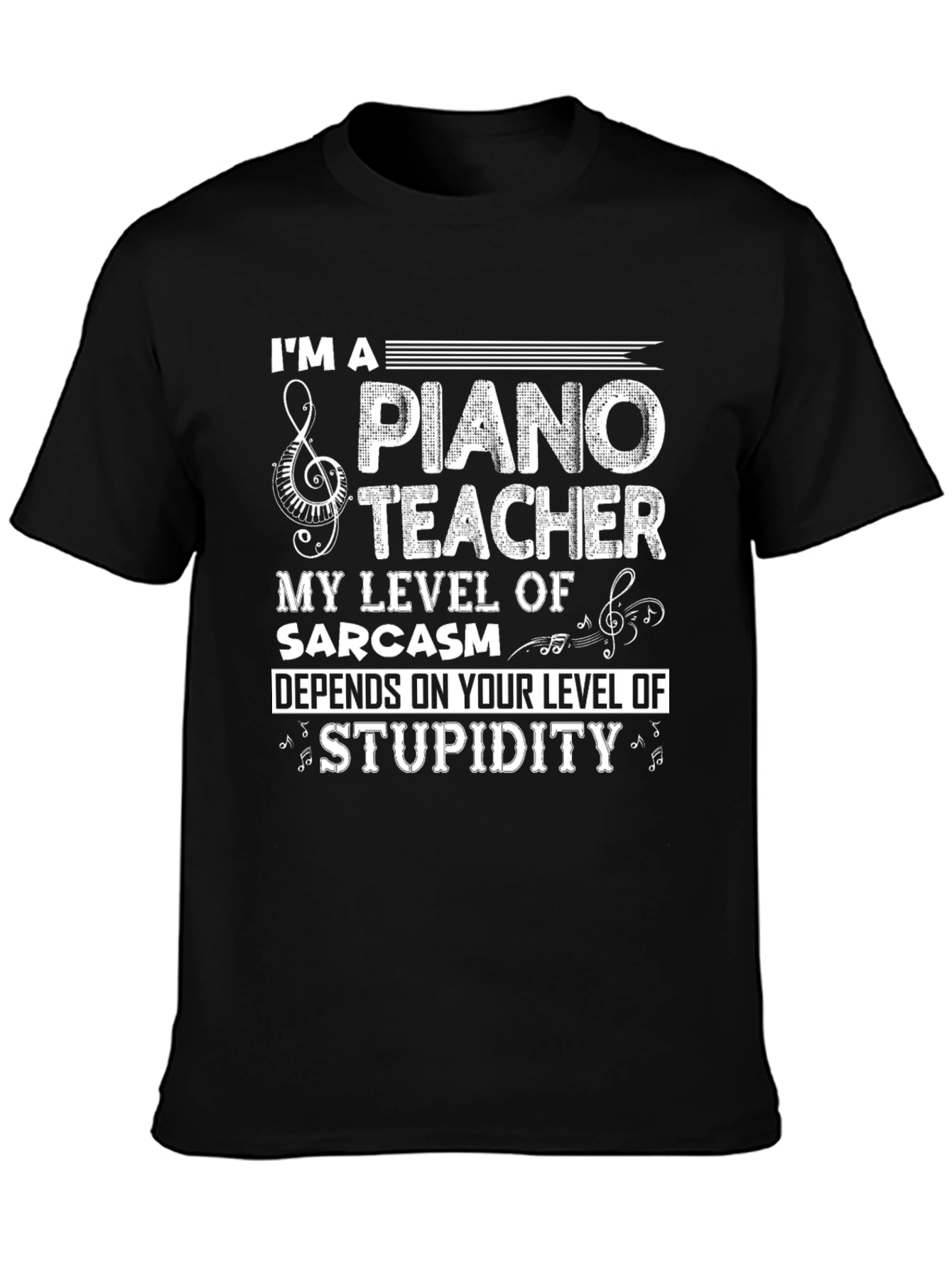 Piano Teacher Sarcasm T-Shirt Funny Musician Tee