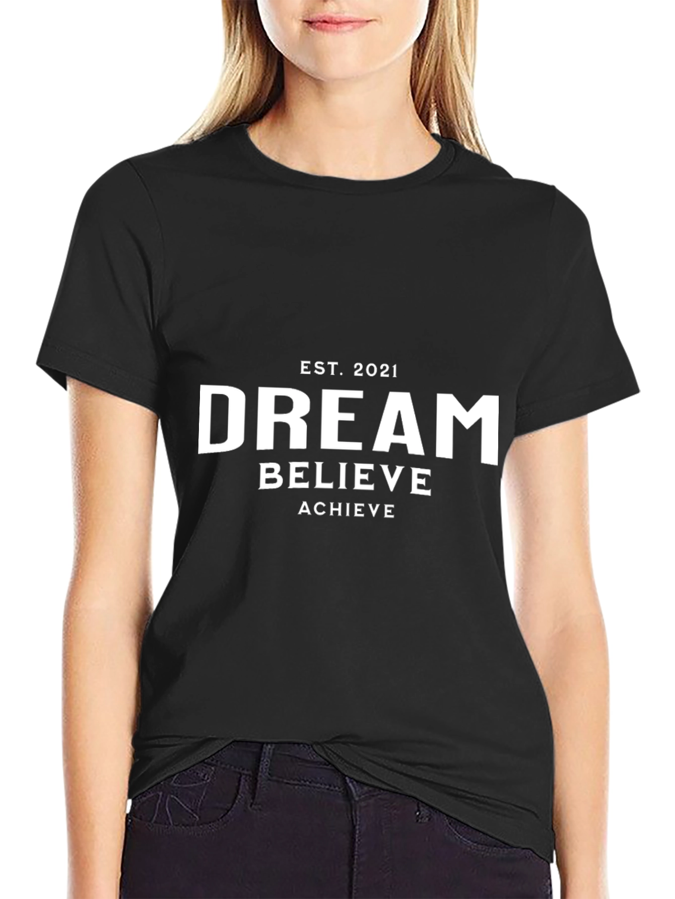 Dream Believe Achieve T-Shirt - Est. 2021