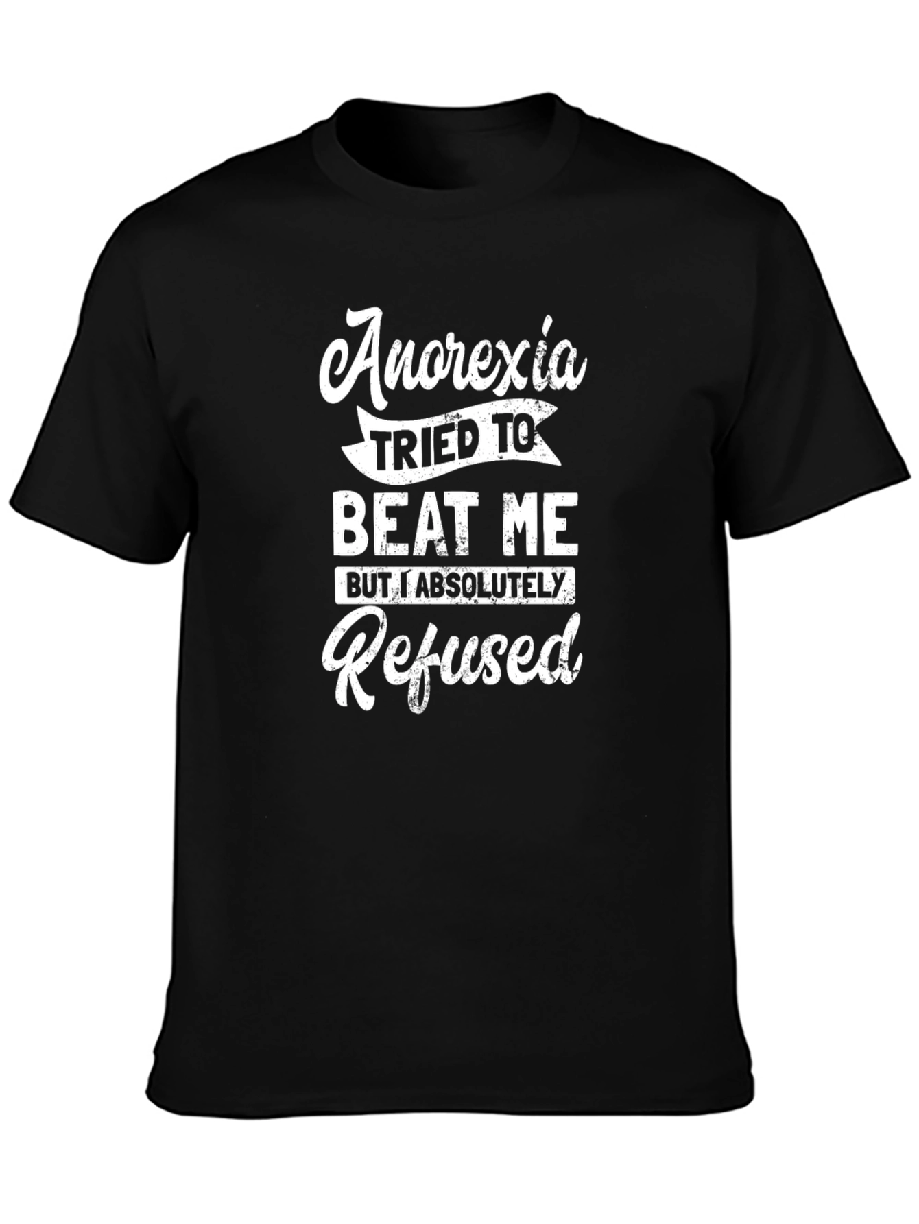 Anorexia Refused Graphic T-Shirt