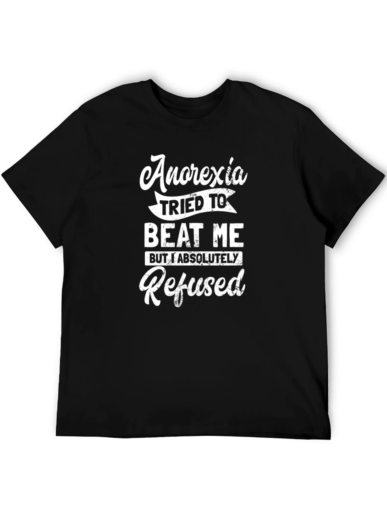 Anorexia Refused Graphic T-Shirt