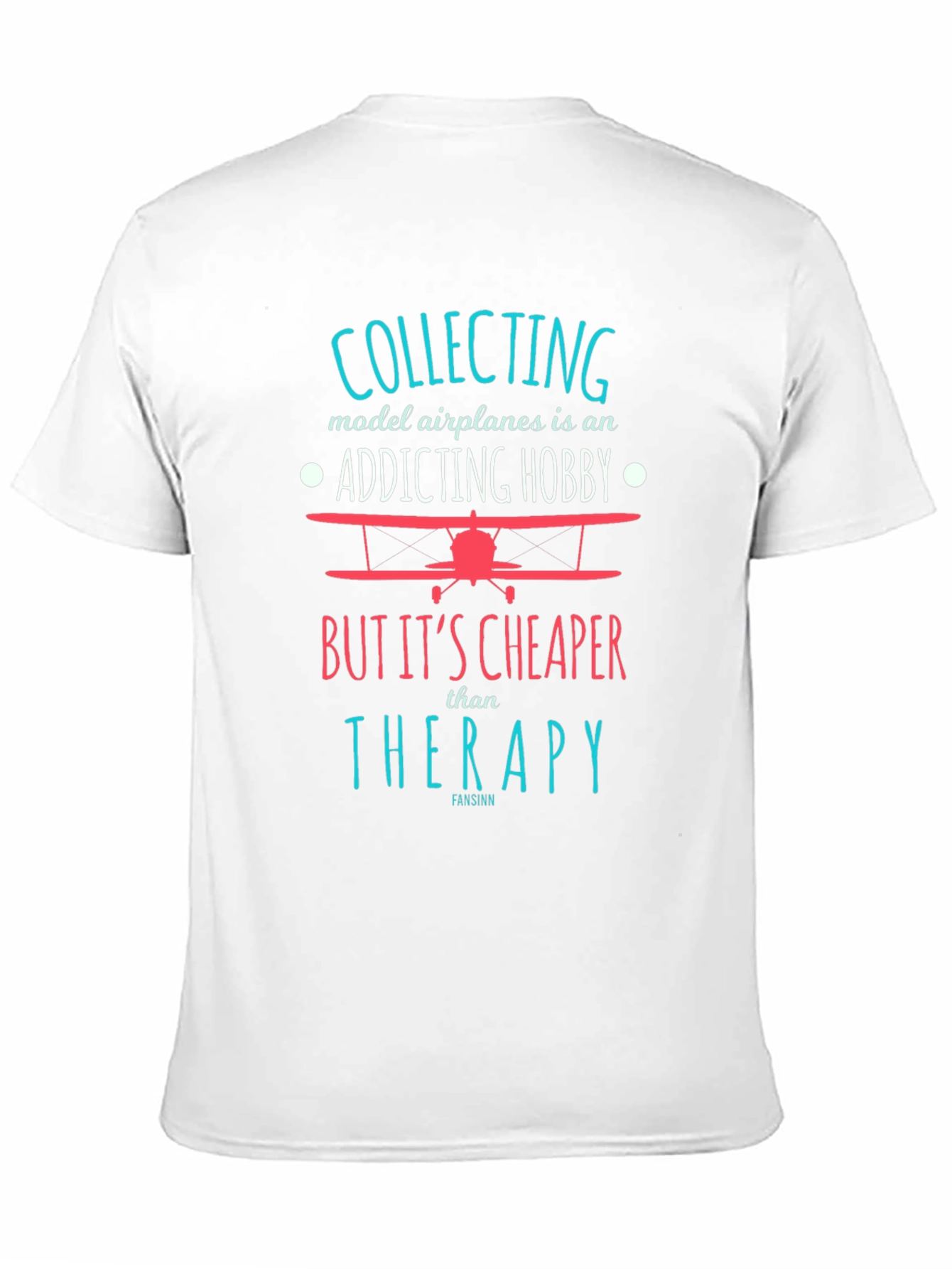 Model Airplane Hobby T-Shirt: Cheaper Than Therapy!