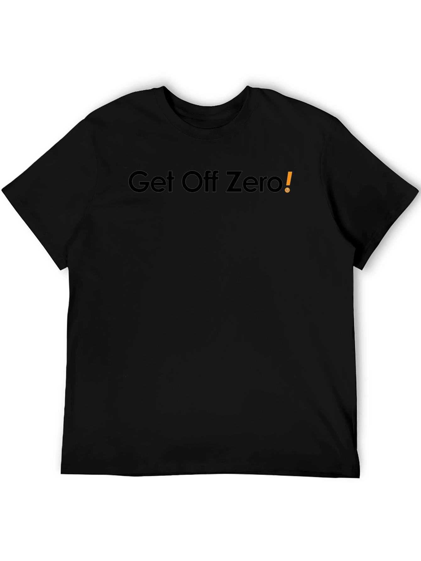 Get Off Zero Black T-Shirt