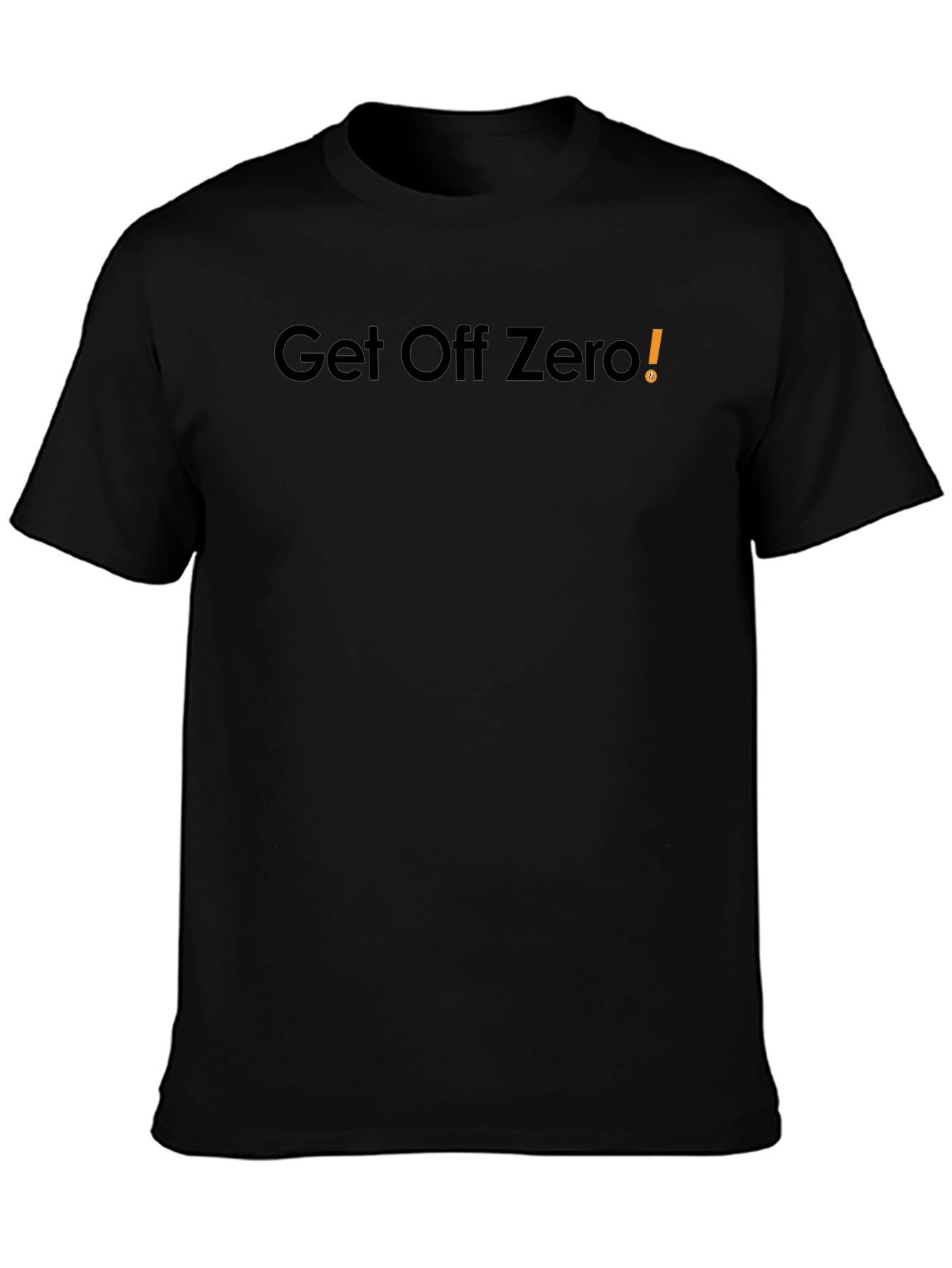 Get Off Zero Black T-Shirt