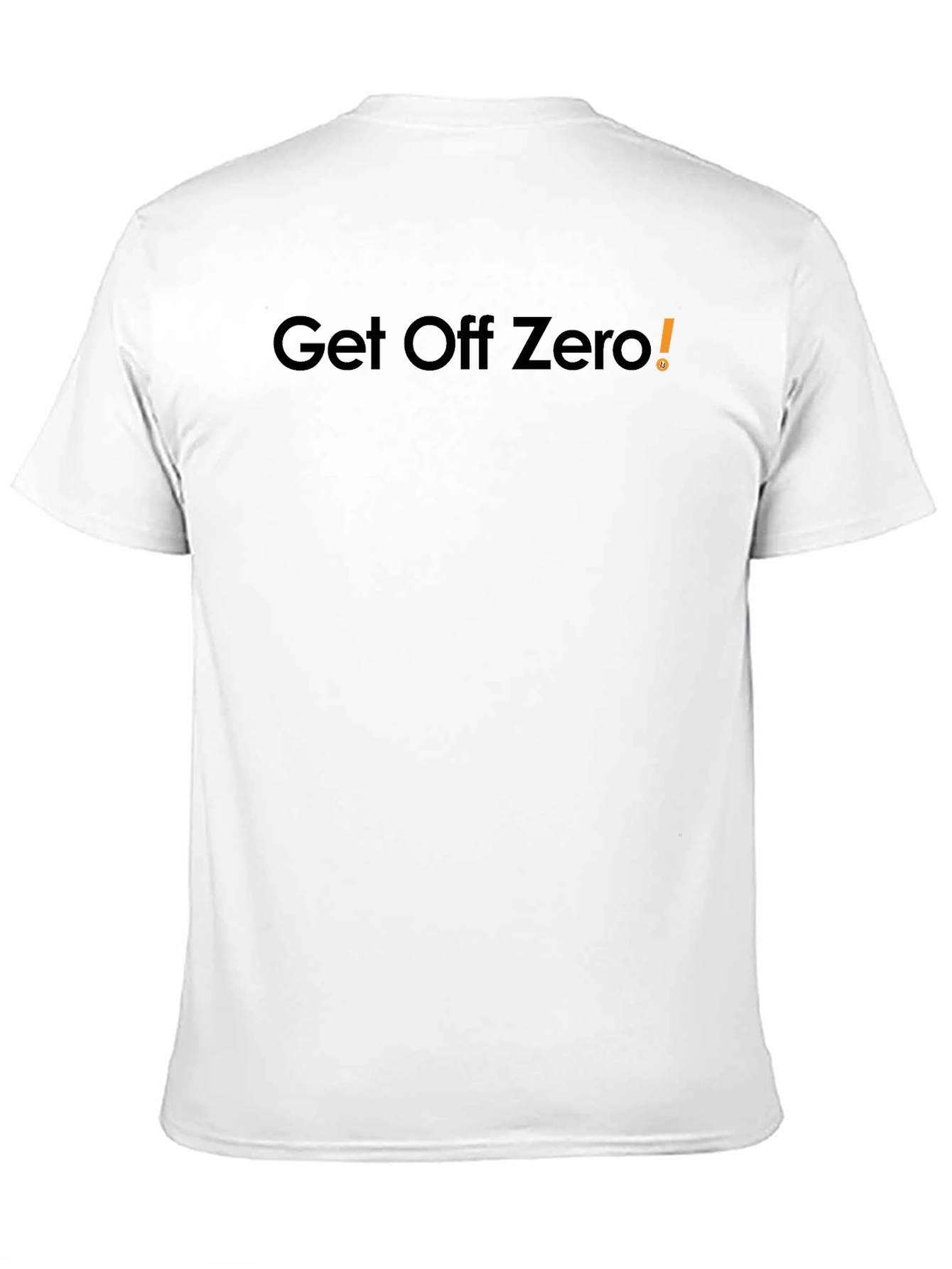 Get Off Zero Black T-Shirt